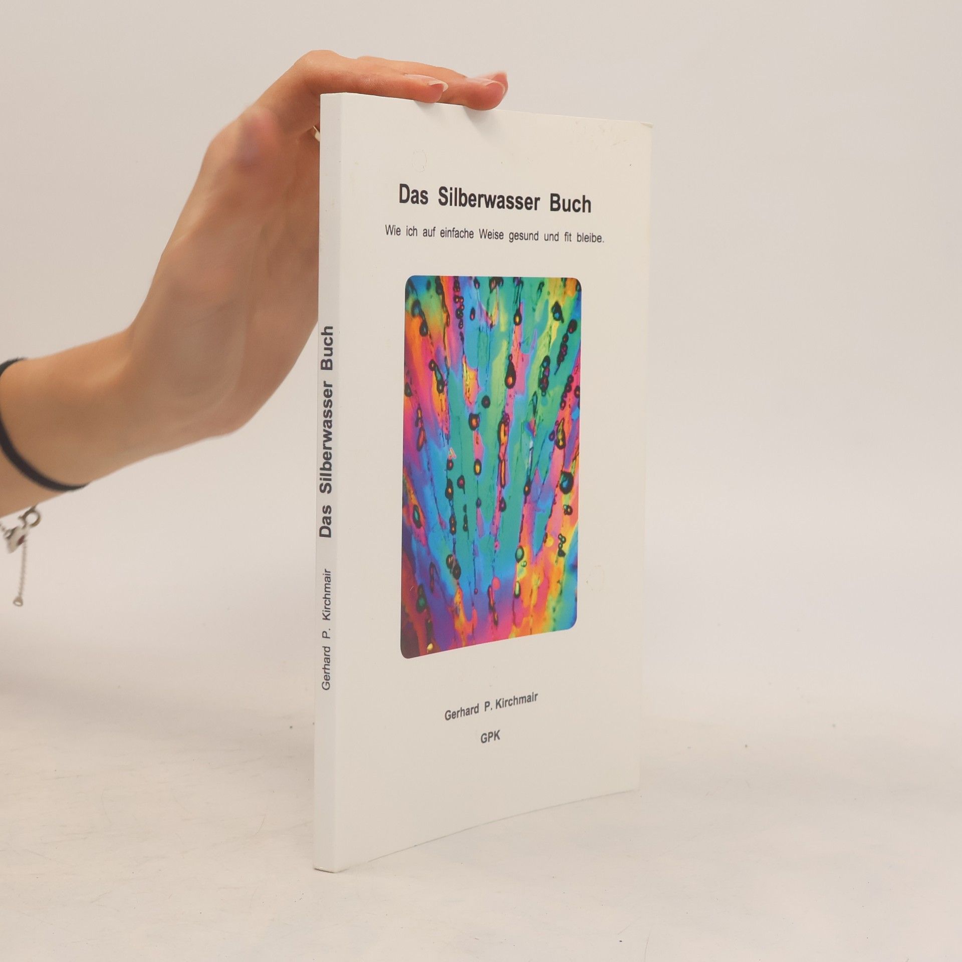 Gerhard P. Kirchmair Das Silberwasser Buch