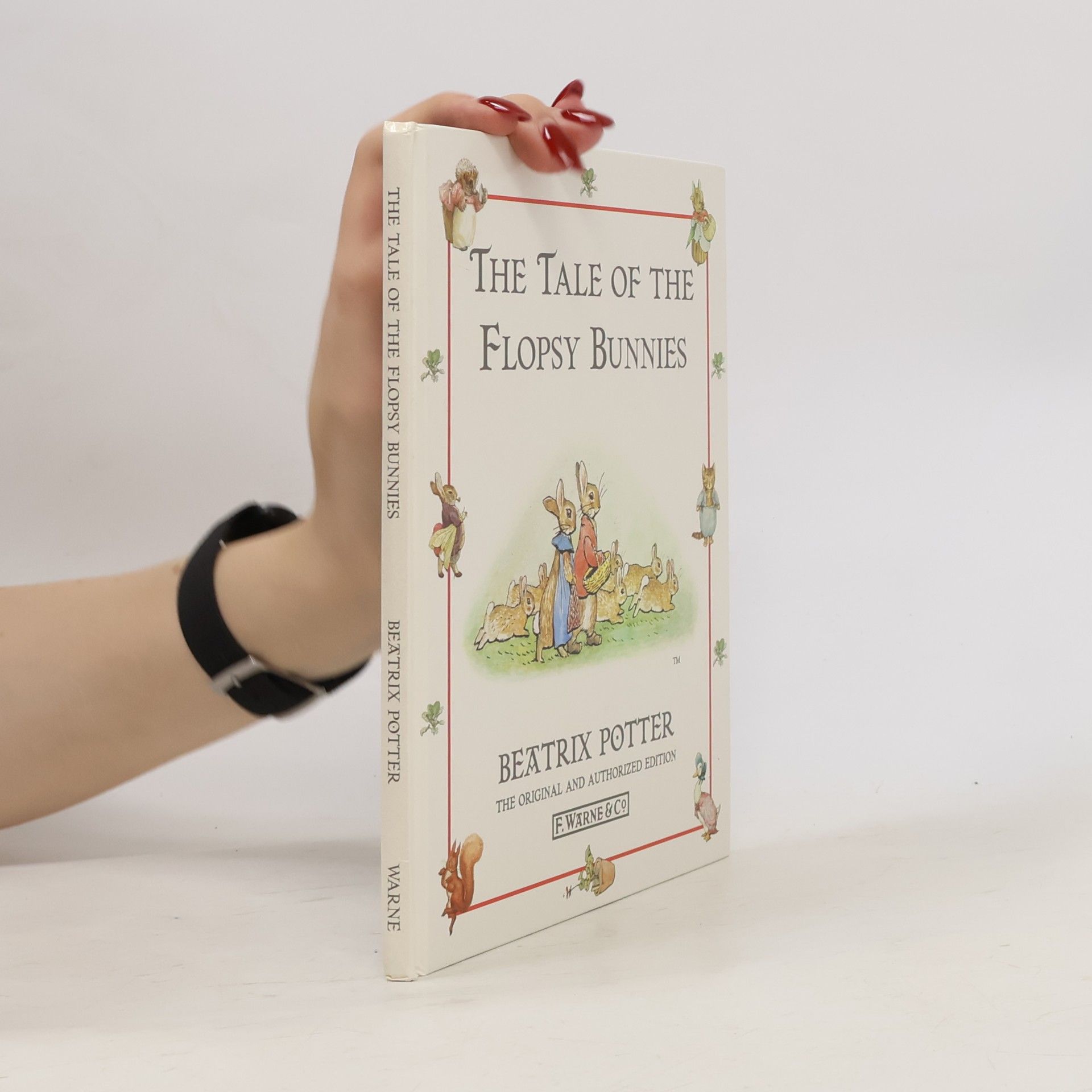 Beatrix Potter The Tale of the Flopsy Bunnies: The Original and Authorized Edition