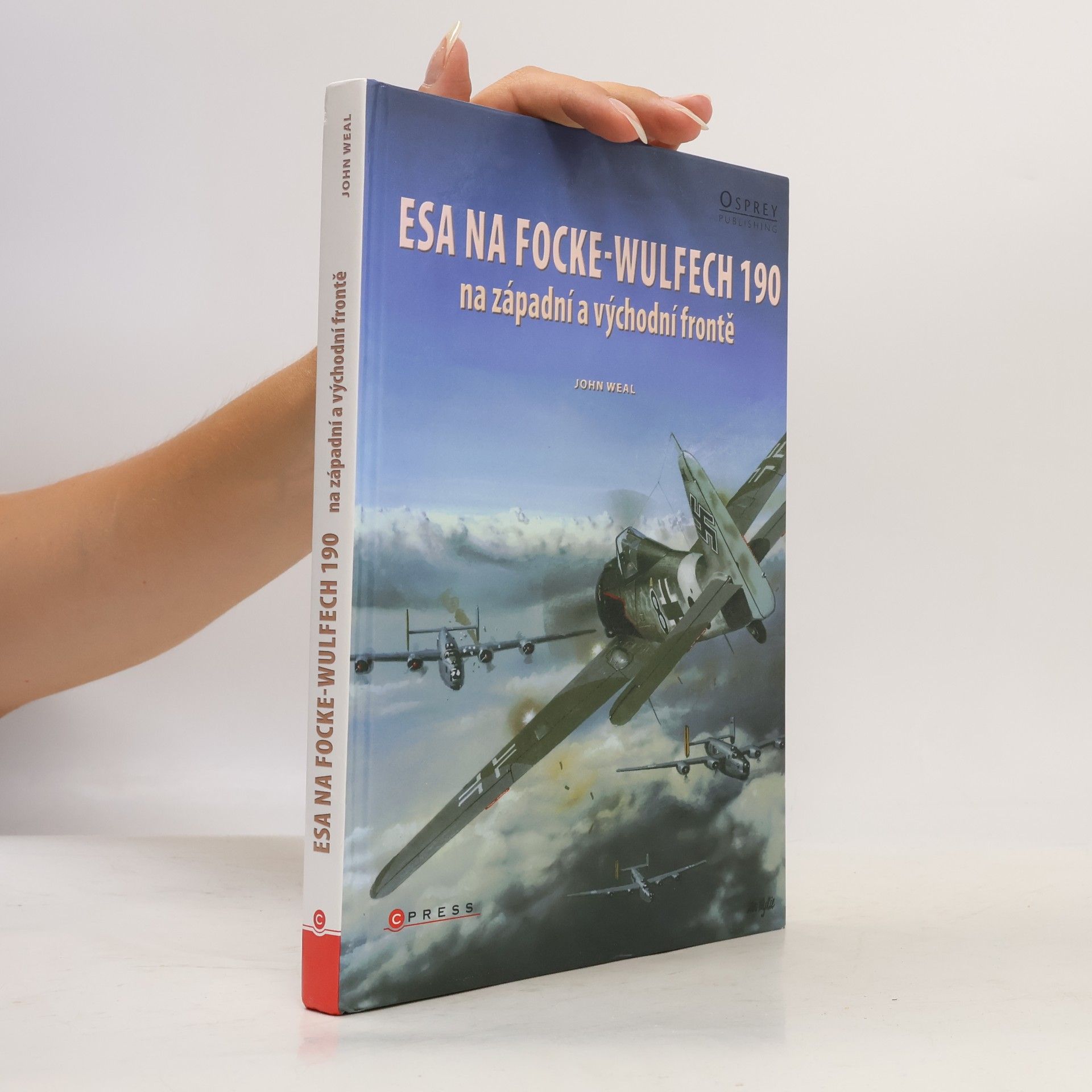 John A. Weal Esa na Focke-Wulfech 190 : na západní a východní frontě