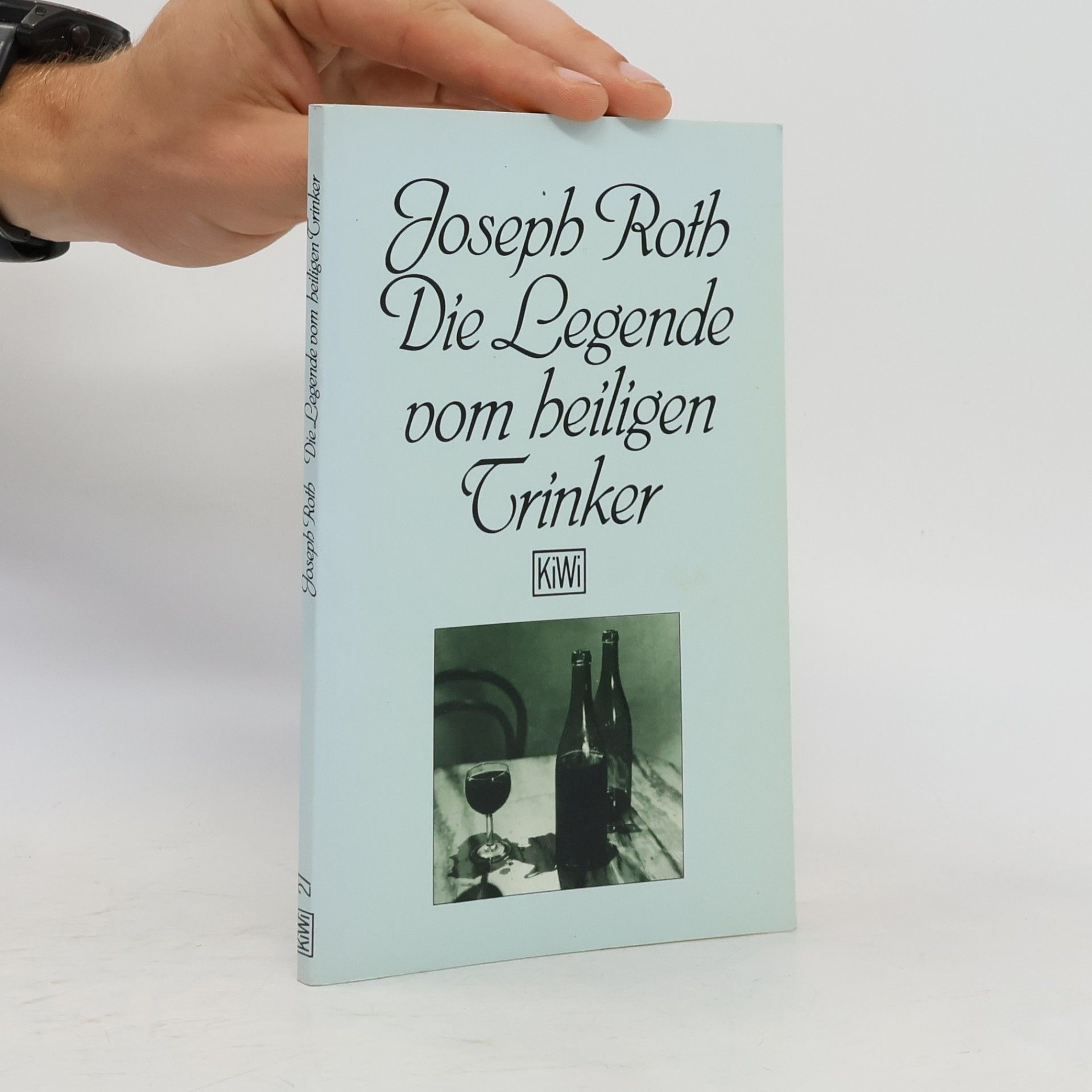 Joseph Roth Die Legende vom heiligen Trinker