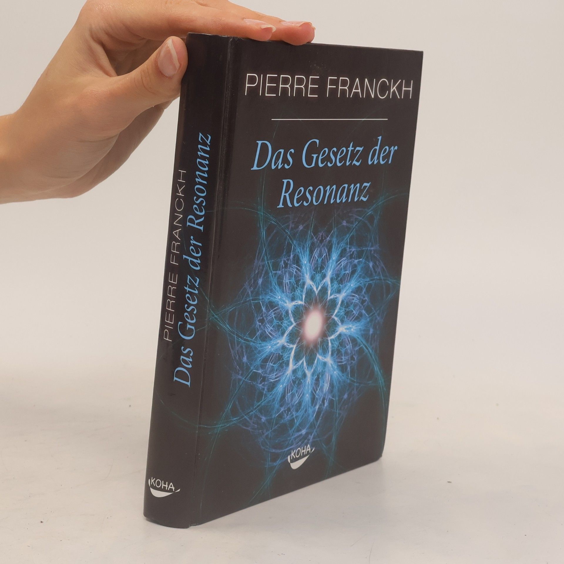 Pierre Franckh Das Gesetz der Resonanz