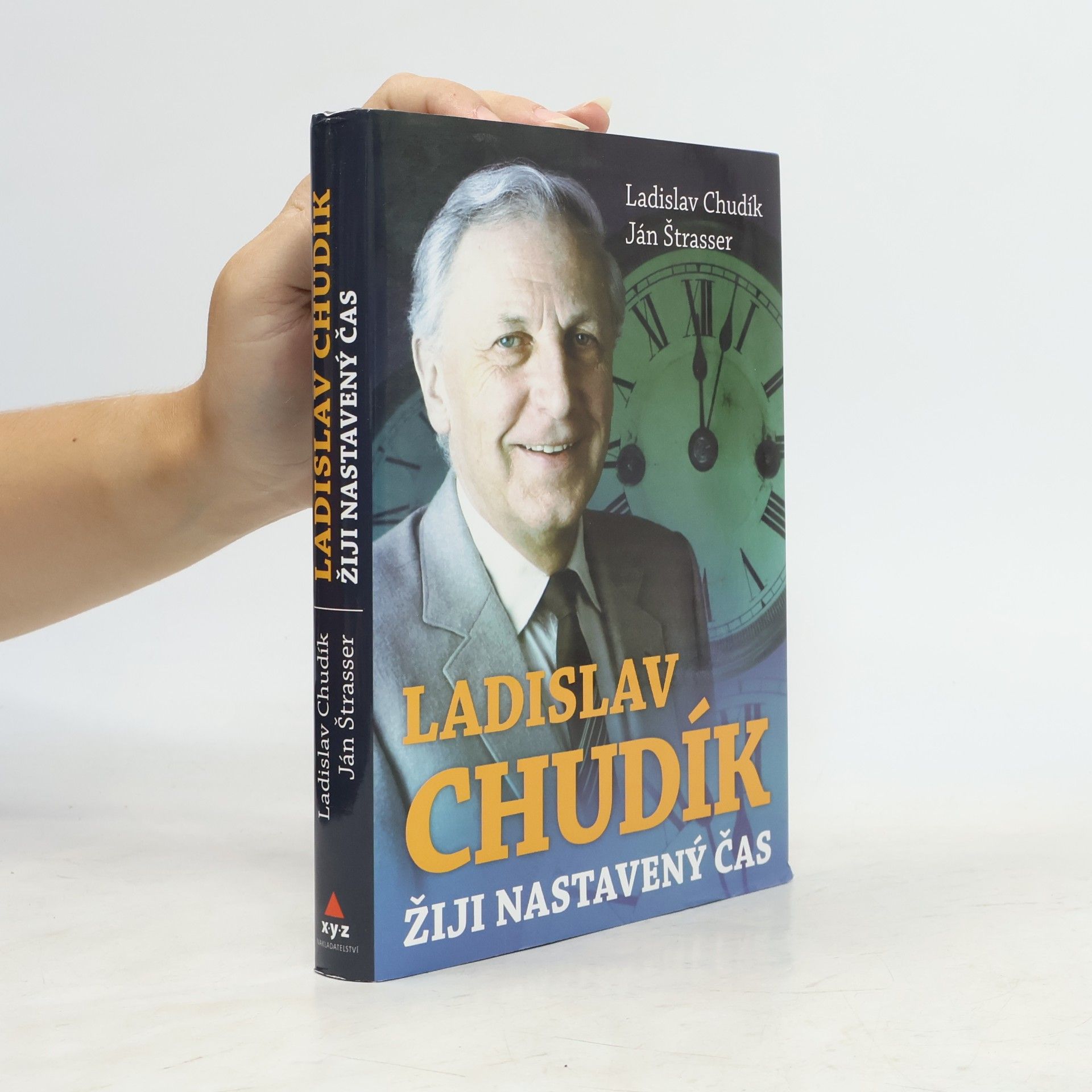 Ján Štrasser Ladislav Chudík. Žiji nastavený čas