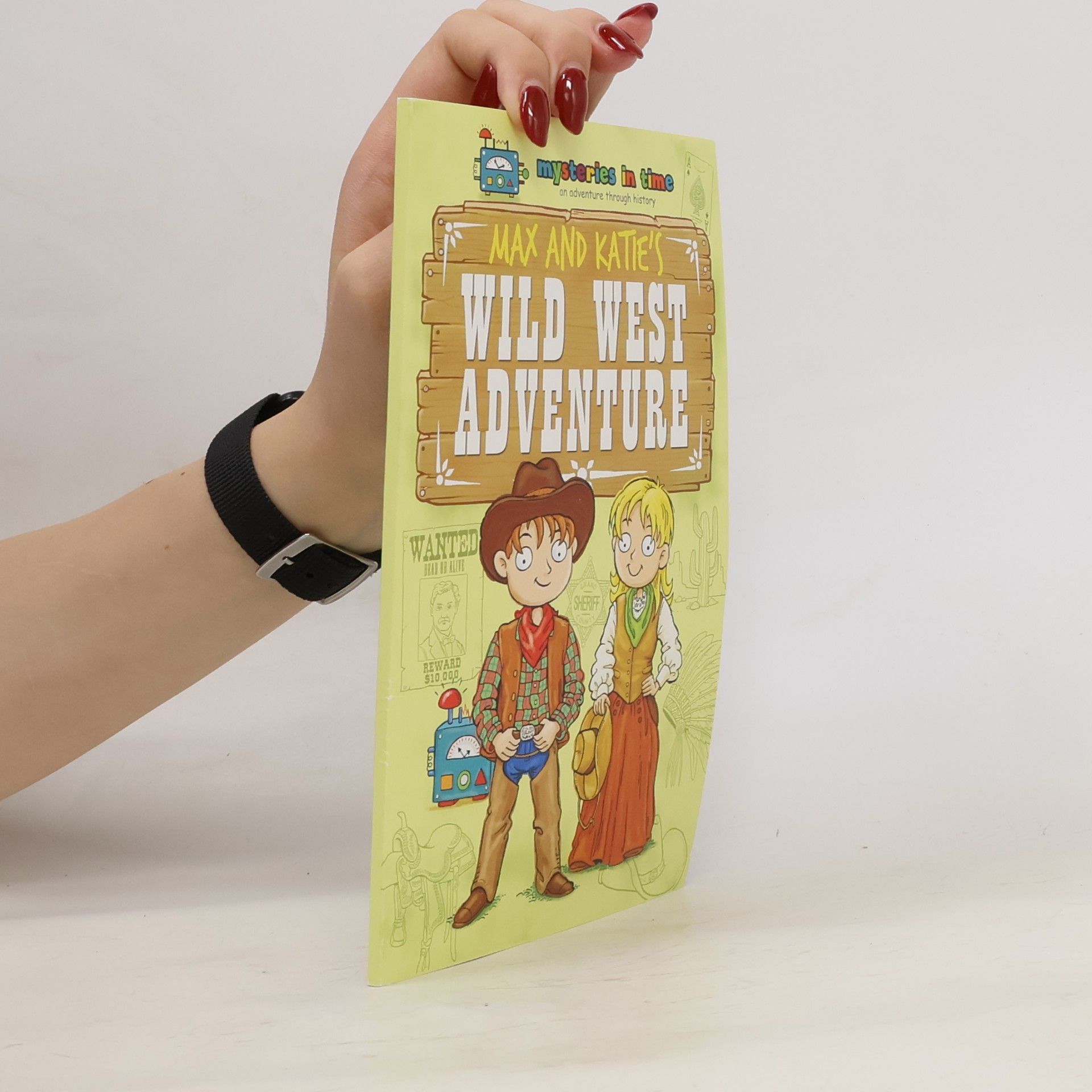 Samantha Metcalf Mysteries in Time: Adventures Through History - 5: Max and Katie's Wild West Adventure