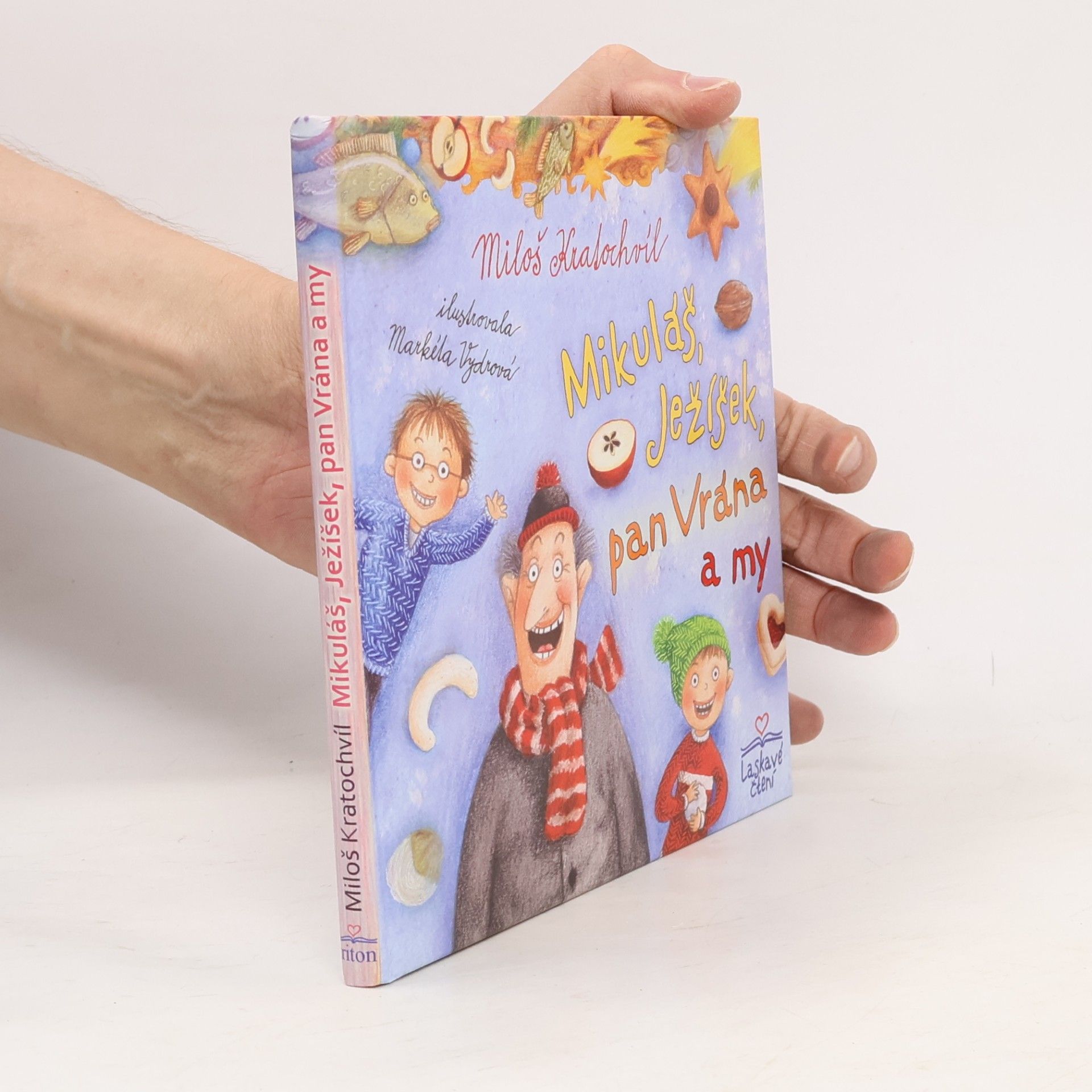 Miloš Kratochvíl Mikuláš, Ježíšek, pan Vrána a my