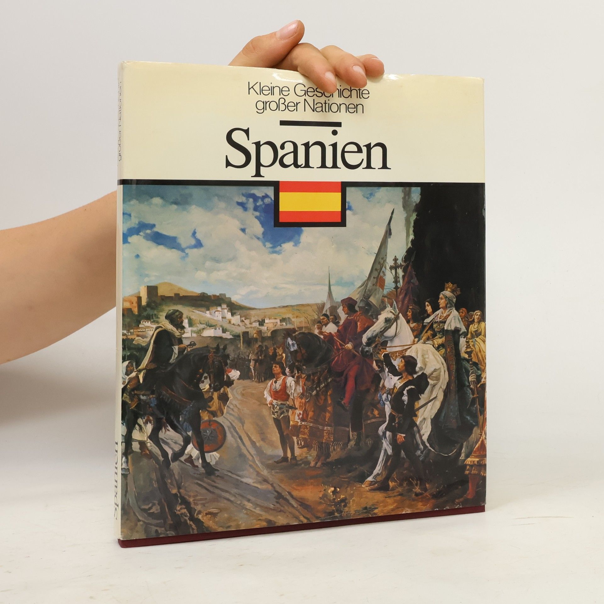 Various authors Spanien. Kleine Geschichte großer Nationen