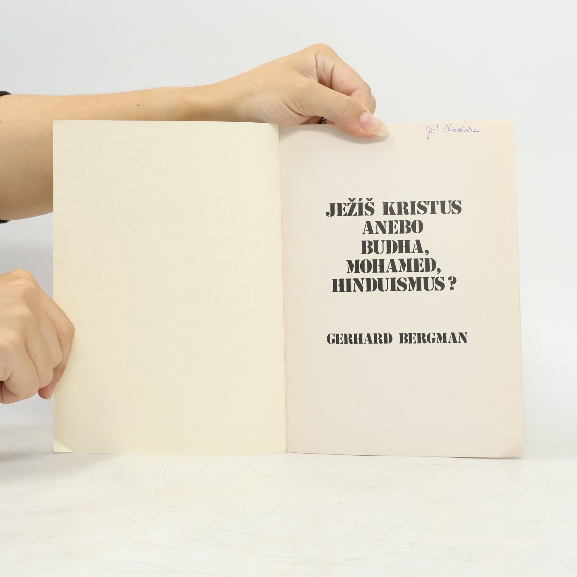 Gerhard Bergmann Ježíš Kristus nebo Buddha, Mohamed či hinduismus?