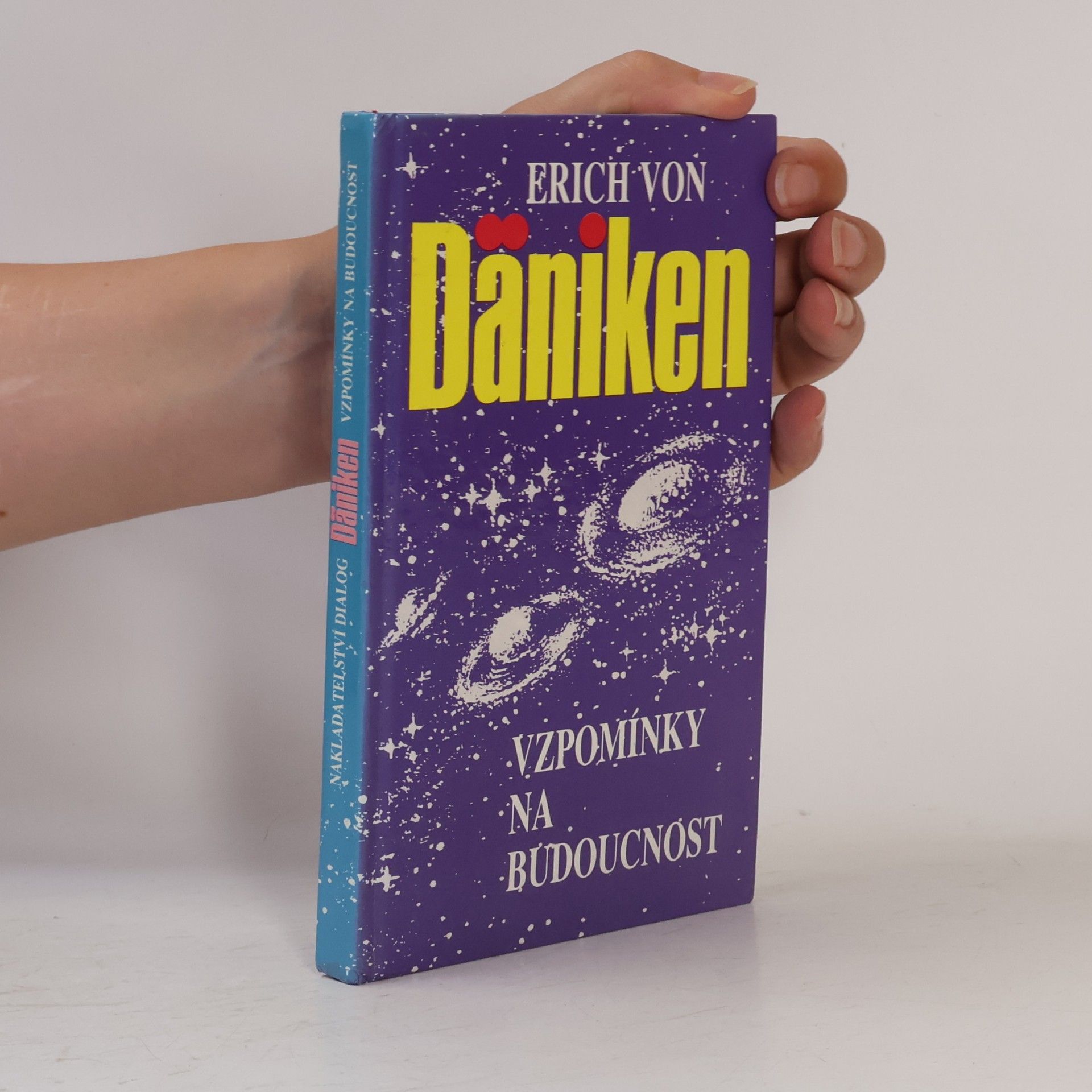 Erich von Däniken Vzpomínky na budoucnost