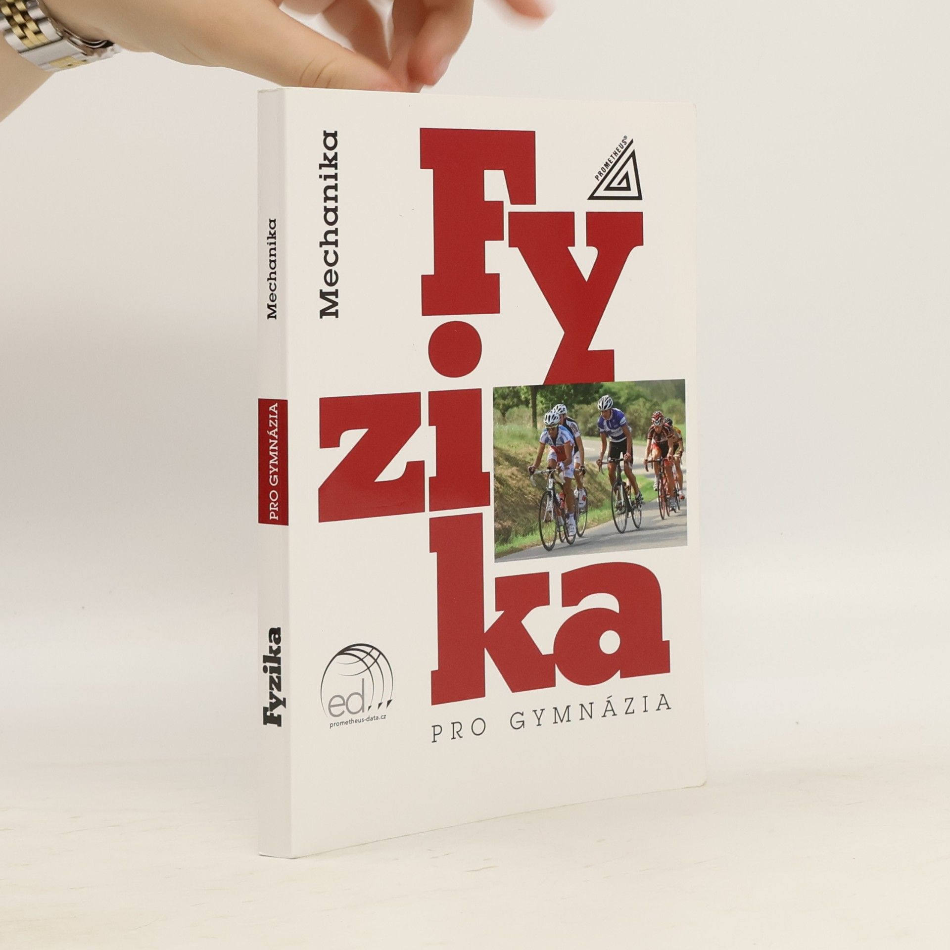 Milan Bednařík Fyzika pro gymnázia. Mechanika