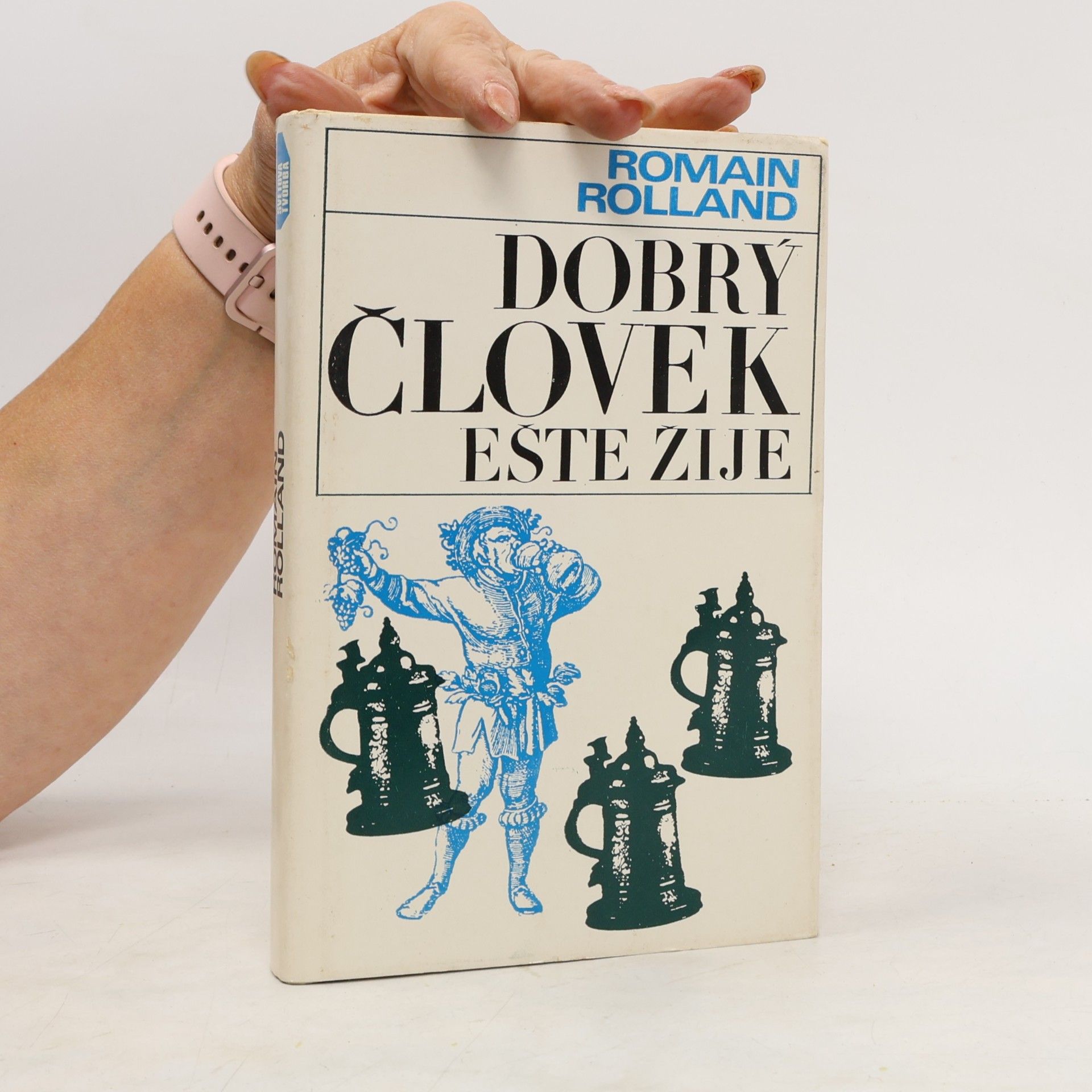 Romain Rolland Dobrý člověk ešte žije