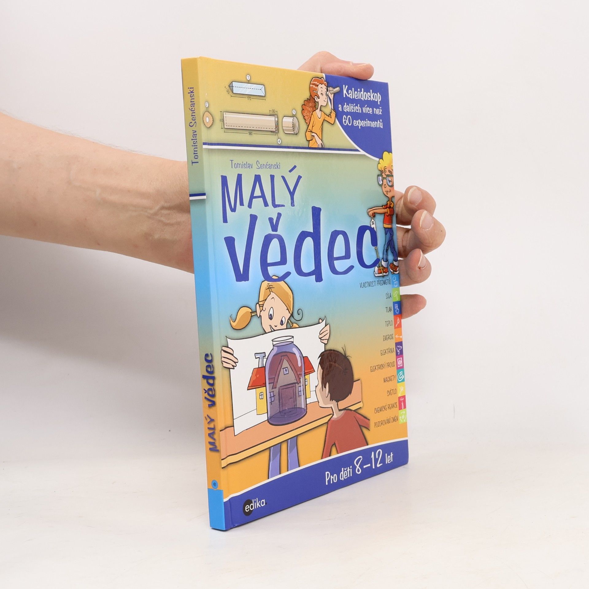 Malý vědec: Kaleidoskop a dalších více než 60 experimentů
