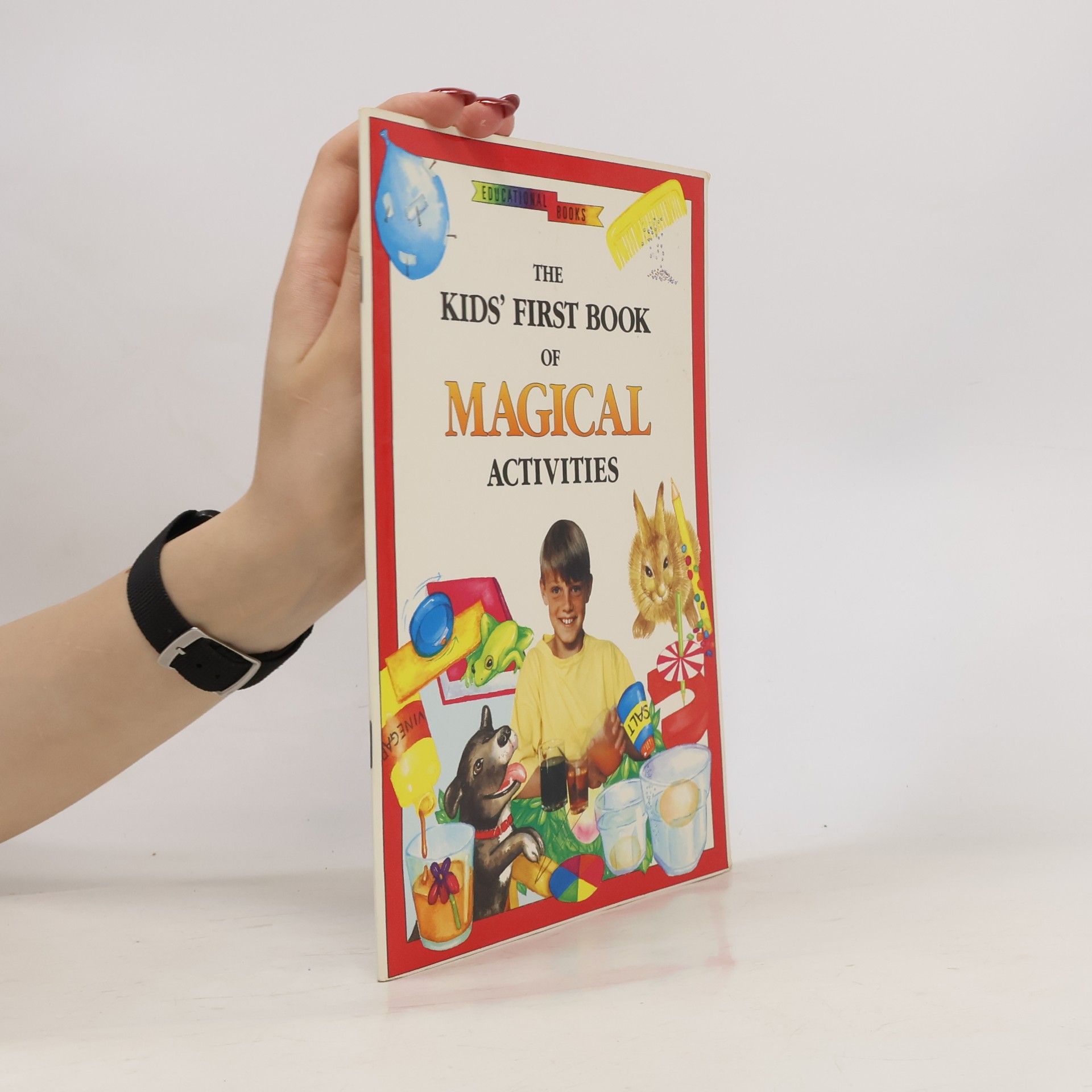 Various authors The Kids' First Book of Magical Activities