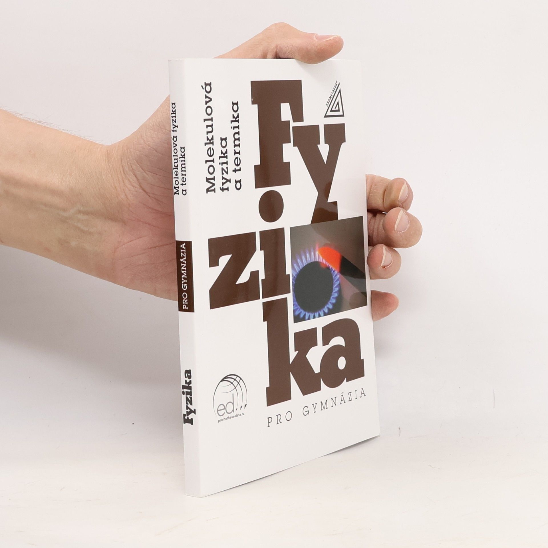 Various authors Fyzika pro gymnázia. Molekulová fyzika a termika