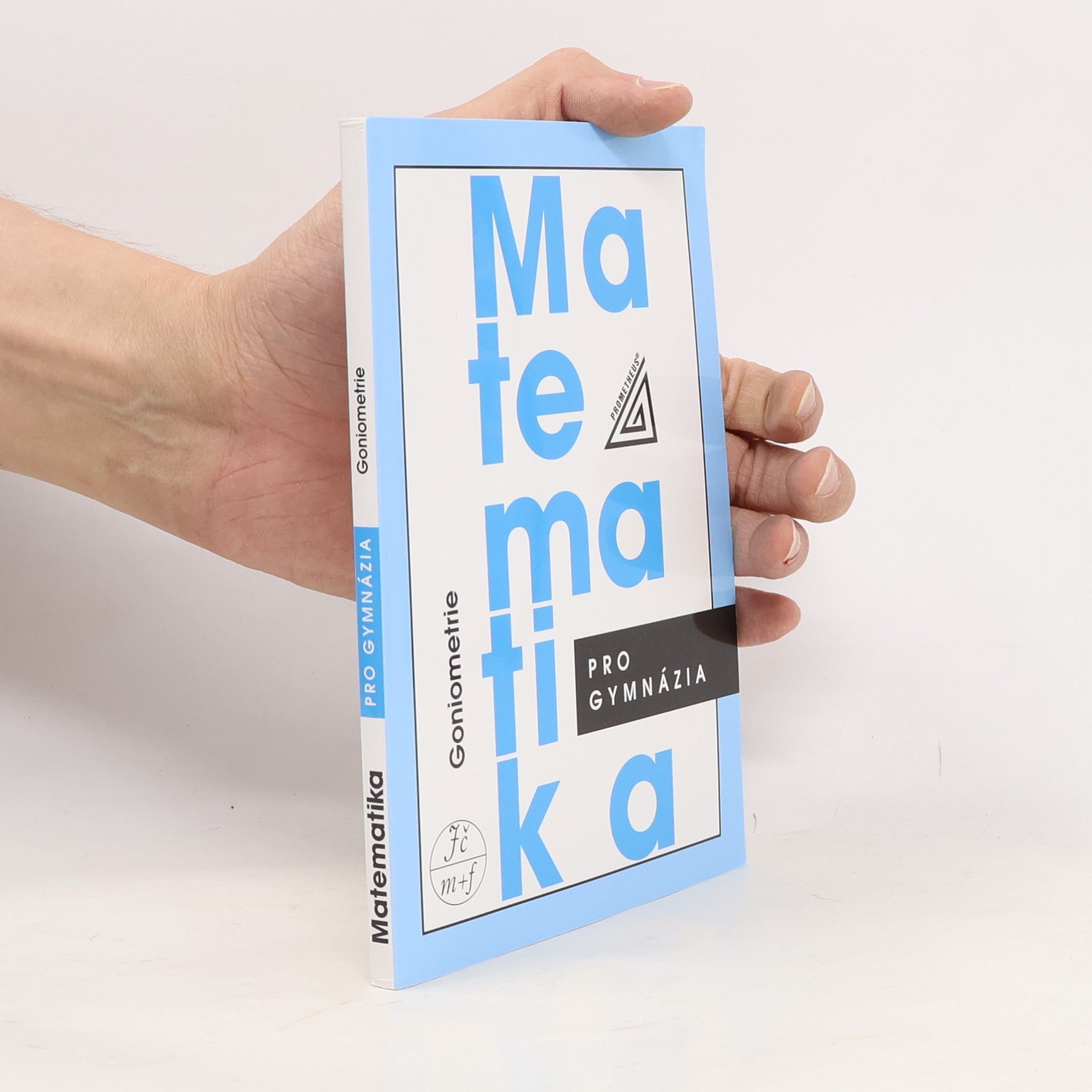 Oldřich Odvárko Matematika pro gymnázia. Goniometrie