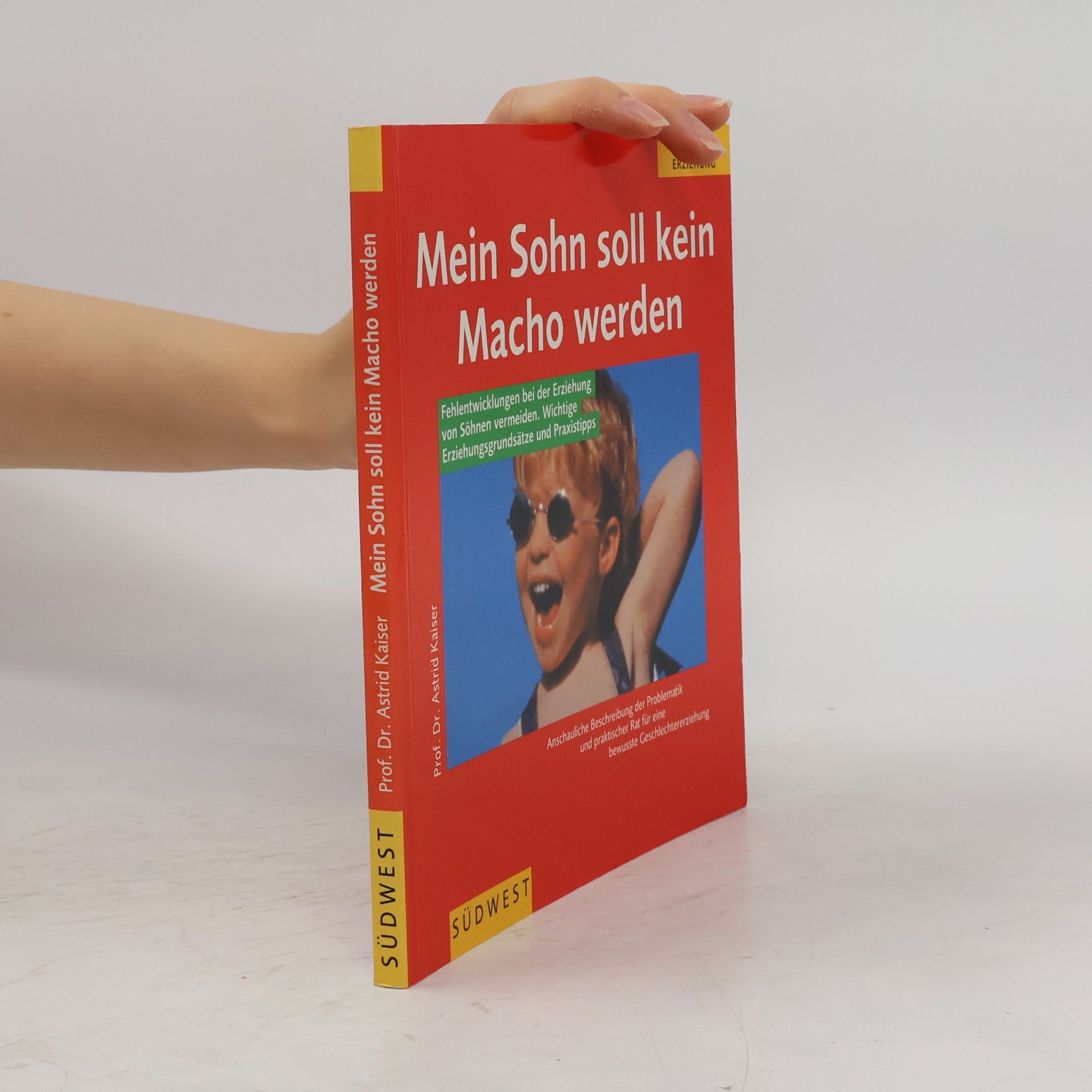 Astrid Kaiser Mein Sohn soll kein Macho werden