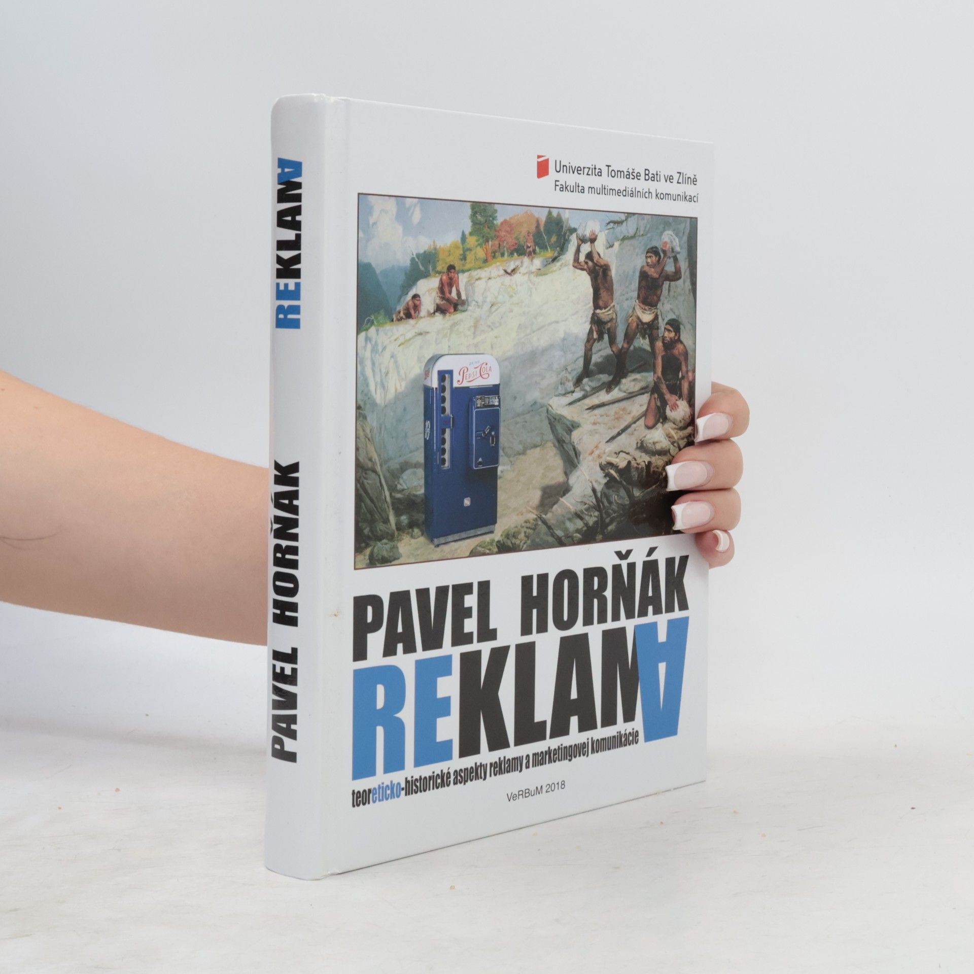 Pavel Horňák Reklama. Teoreticko-historické aspekty reklamy a marketingovej komunikácie