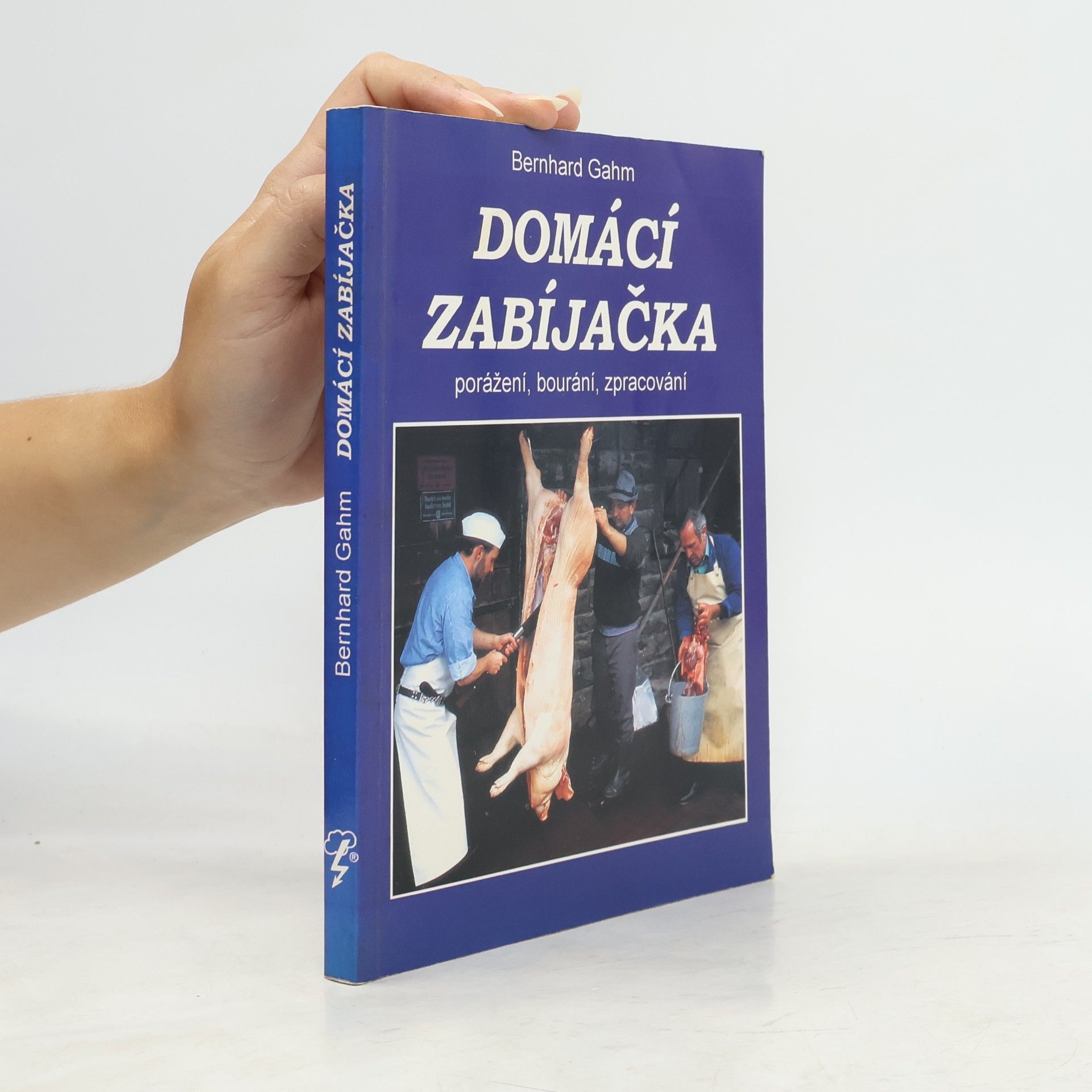 Bernhard Gahm Domácí zabíjačka