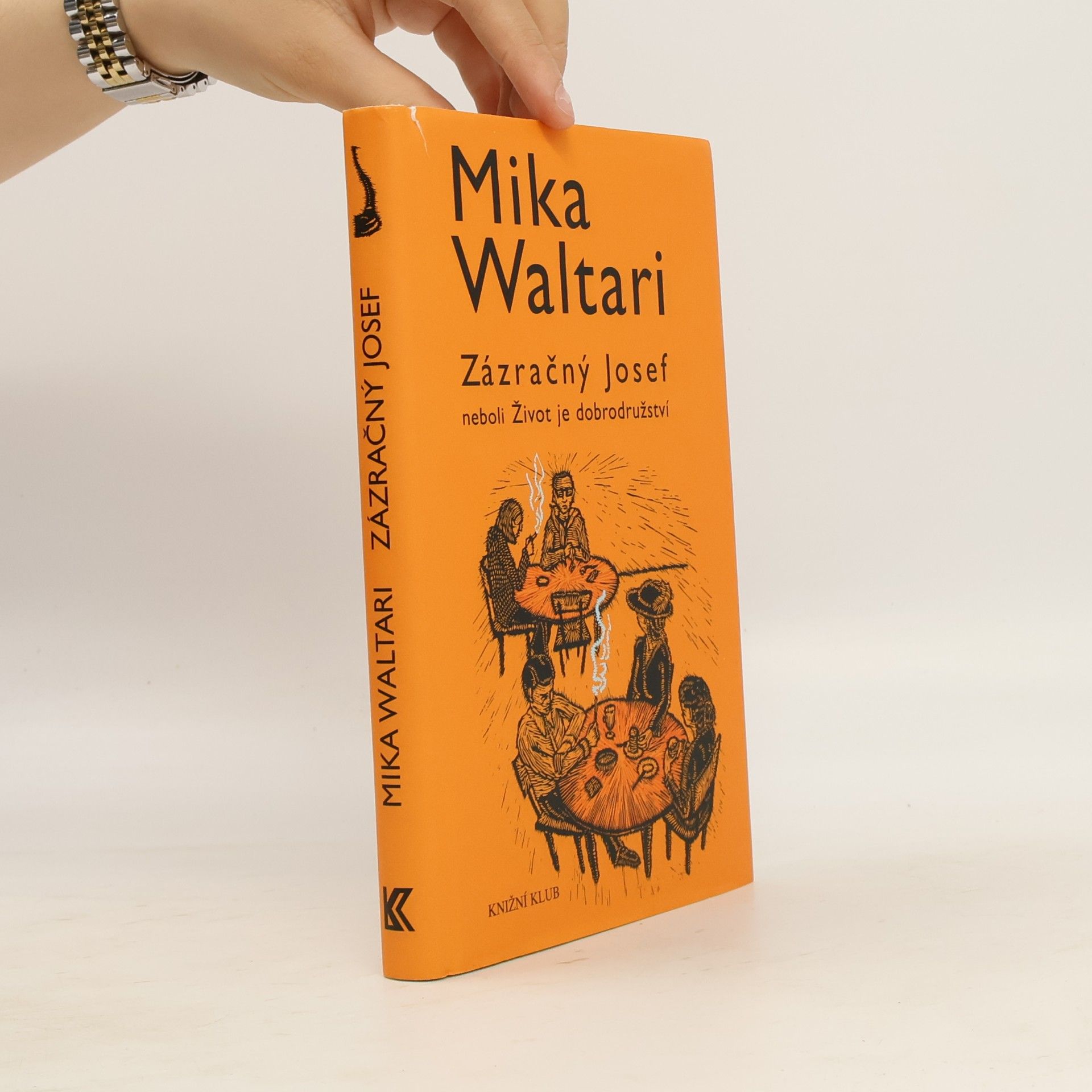 Mika Waltari Zázračný Josef, neboli, Život je dobrodružství