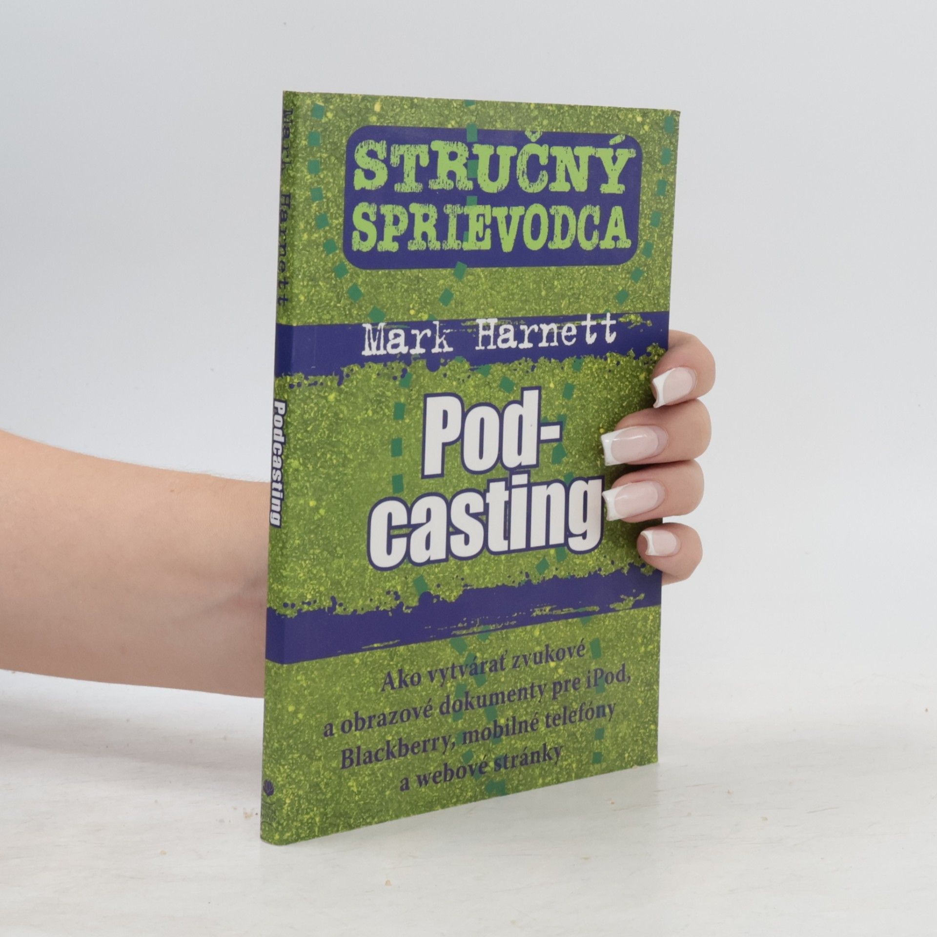 Mark Harnett Stručný sprievodca Pod-casting