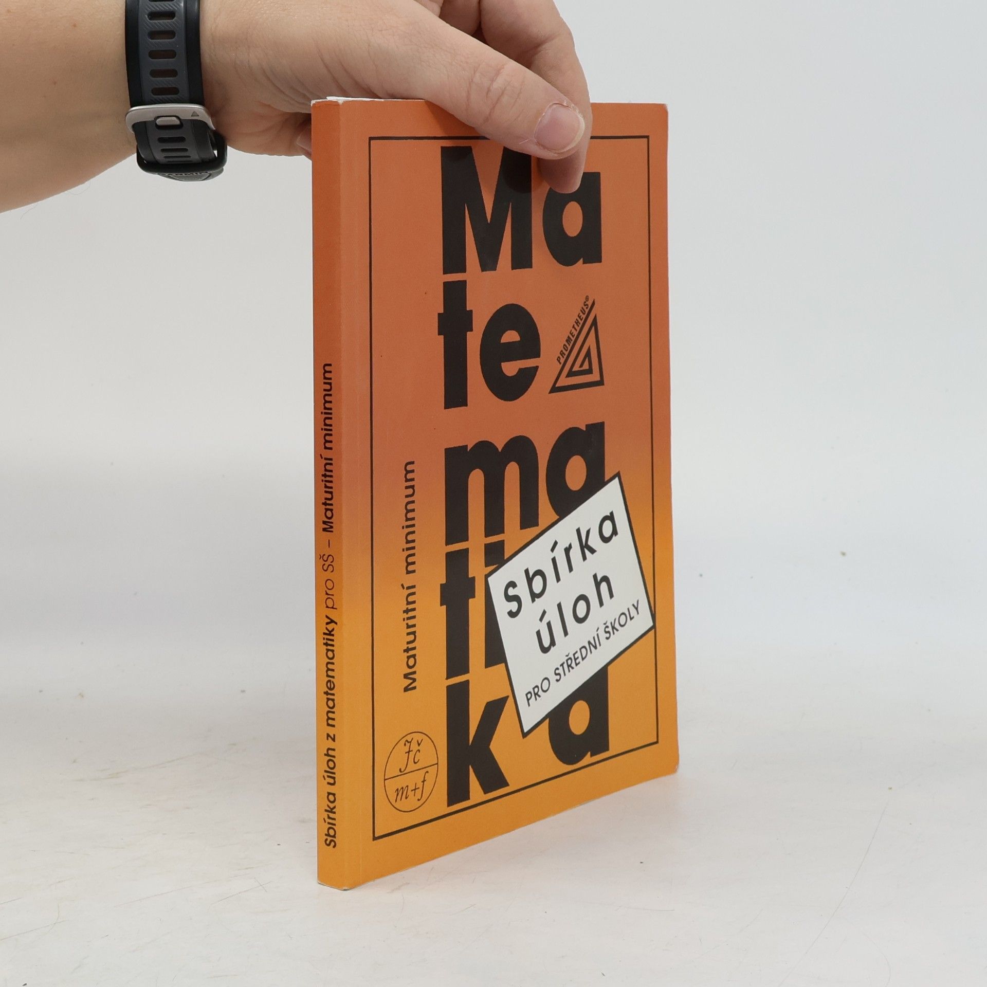 Josef Kubát Sbírka úloh z matematiky pro střední školy. Maturitní minimum