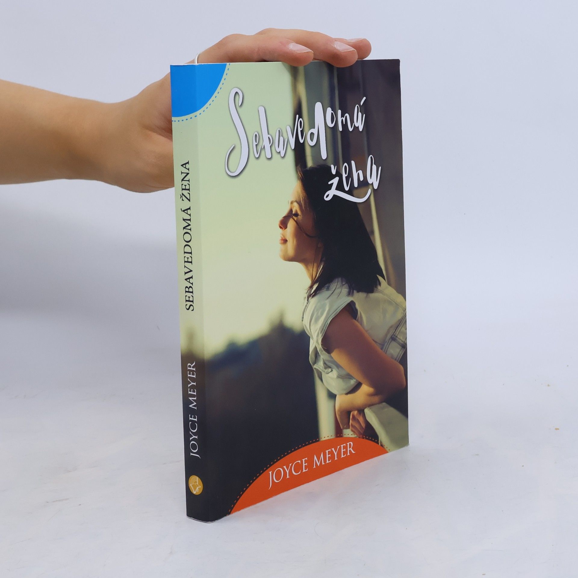 Joyce Meyer Sebavedomá žena