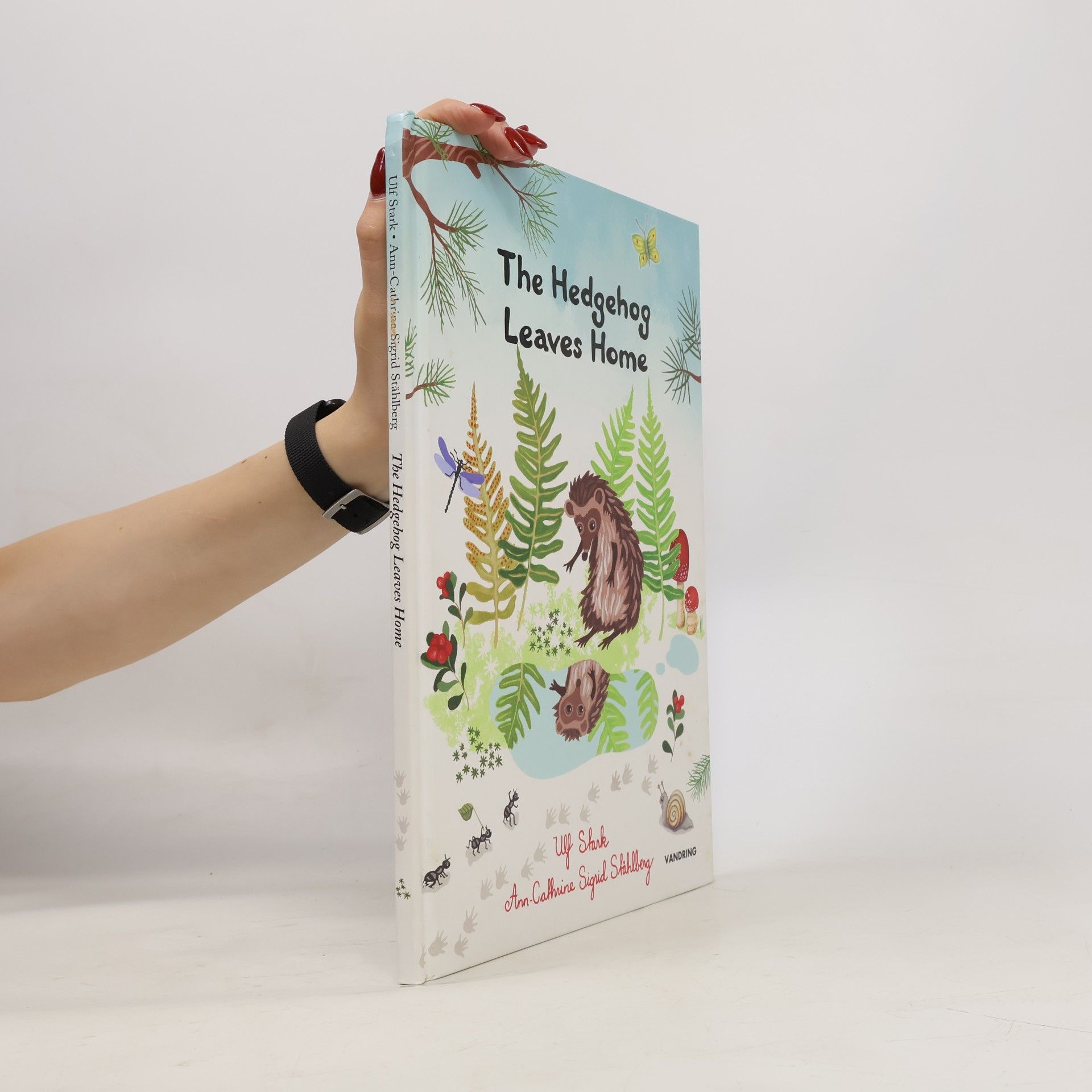 Ann Cathrine Sigrid Ståhlberg The Hedgehog Leaves Home