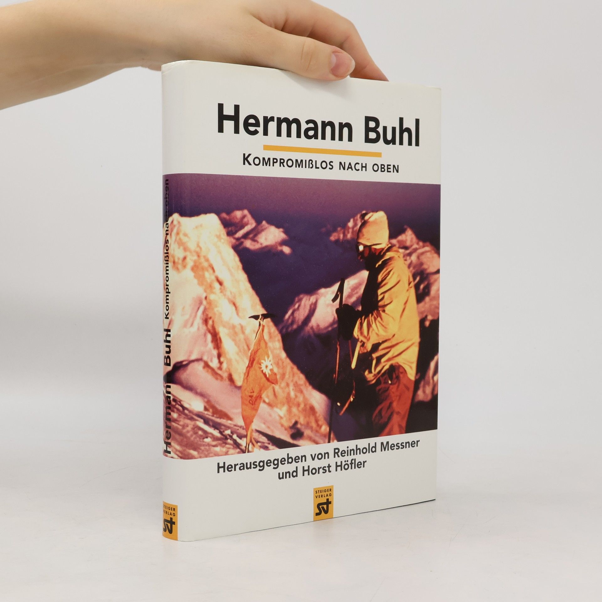 Reinhold Messner Hermann Buhl - kompromißlos nach oben