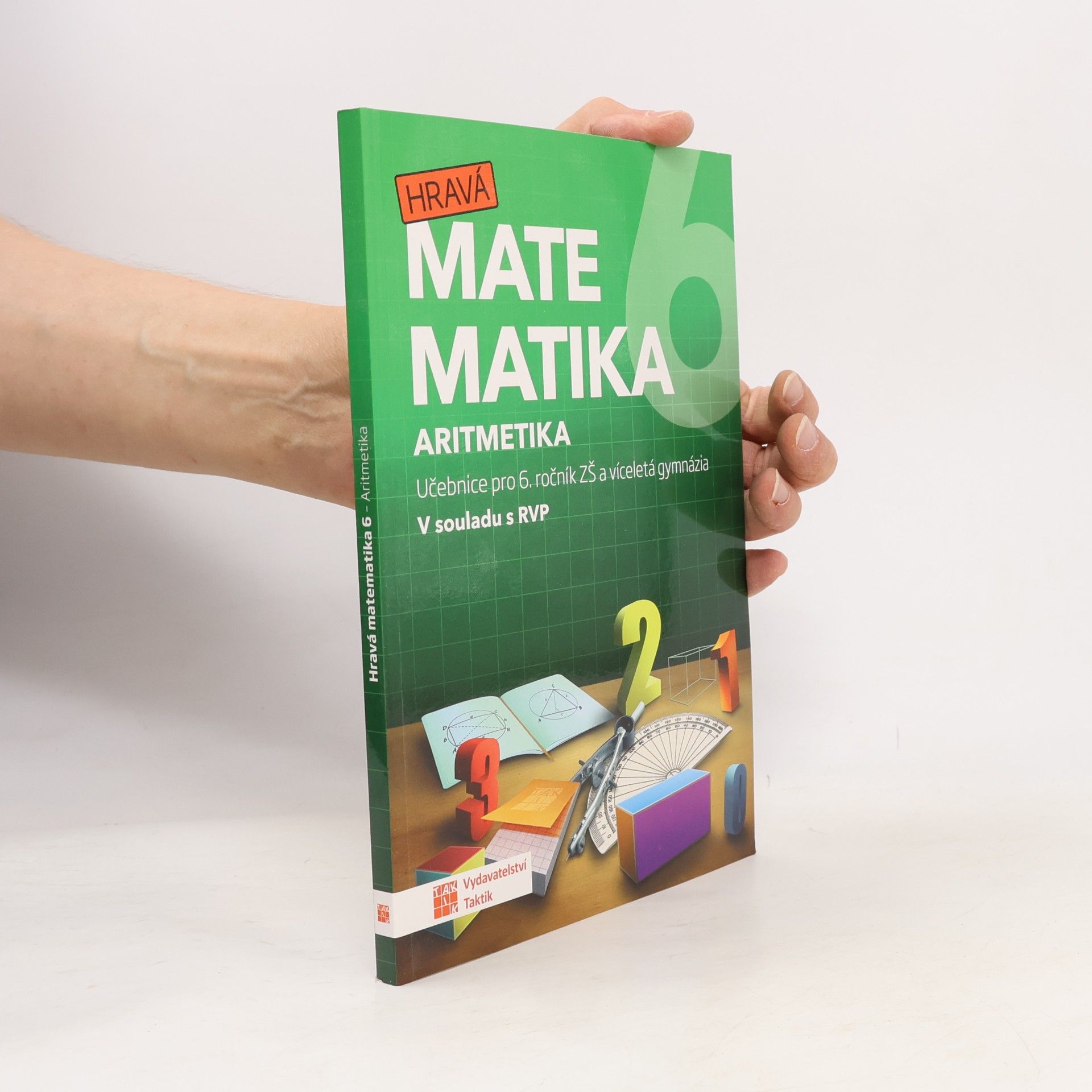 Kolektiv autorů Hravá matematika 6 : učebnice pro 6. ročník ZŠ a víceletá gymnázia. Aritmetika