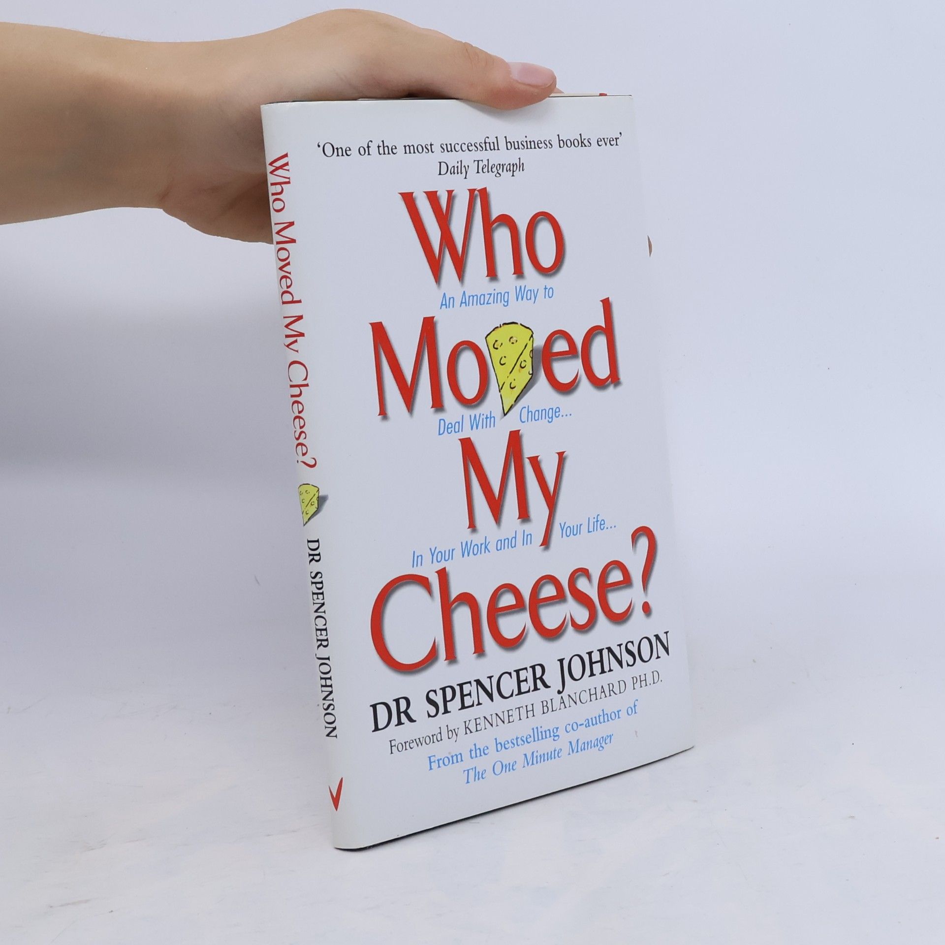 Spencer Johnson Who Moved My Cheese?