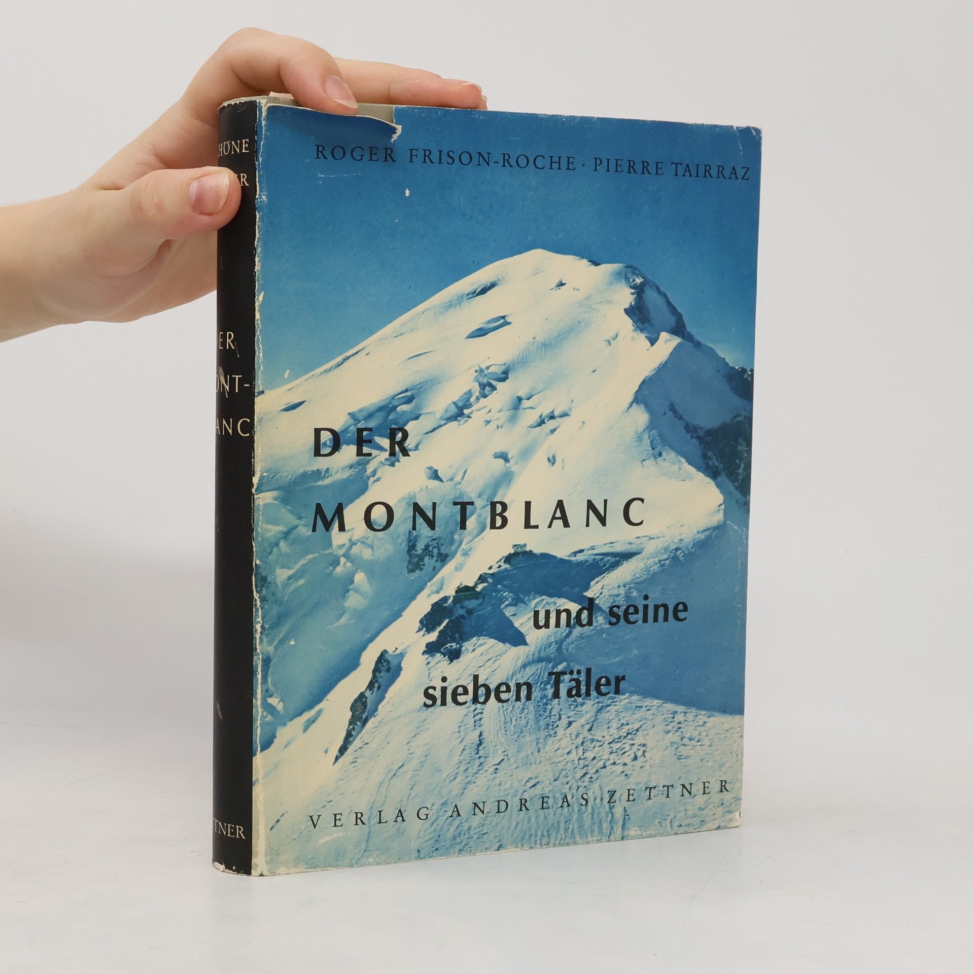 Roger Frison-Roche Der Montblanc und seine sieben Täler