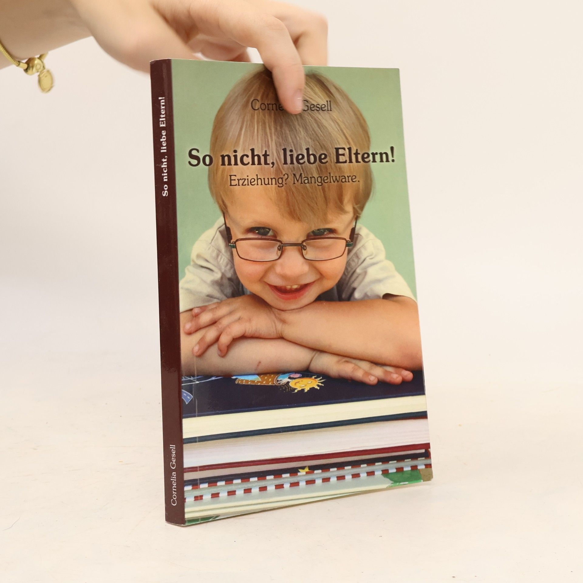 Cornelia Gesell So nicht, liebe Eltern!