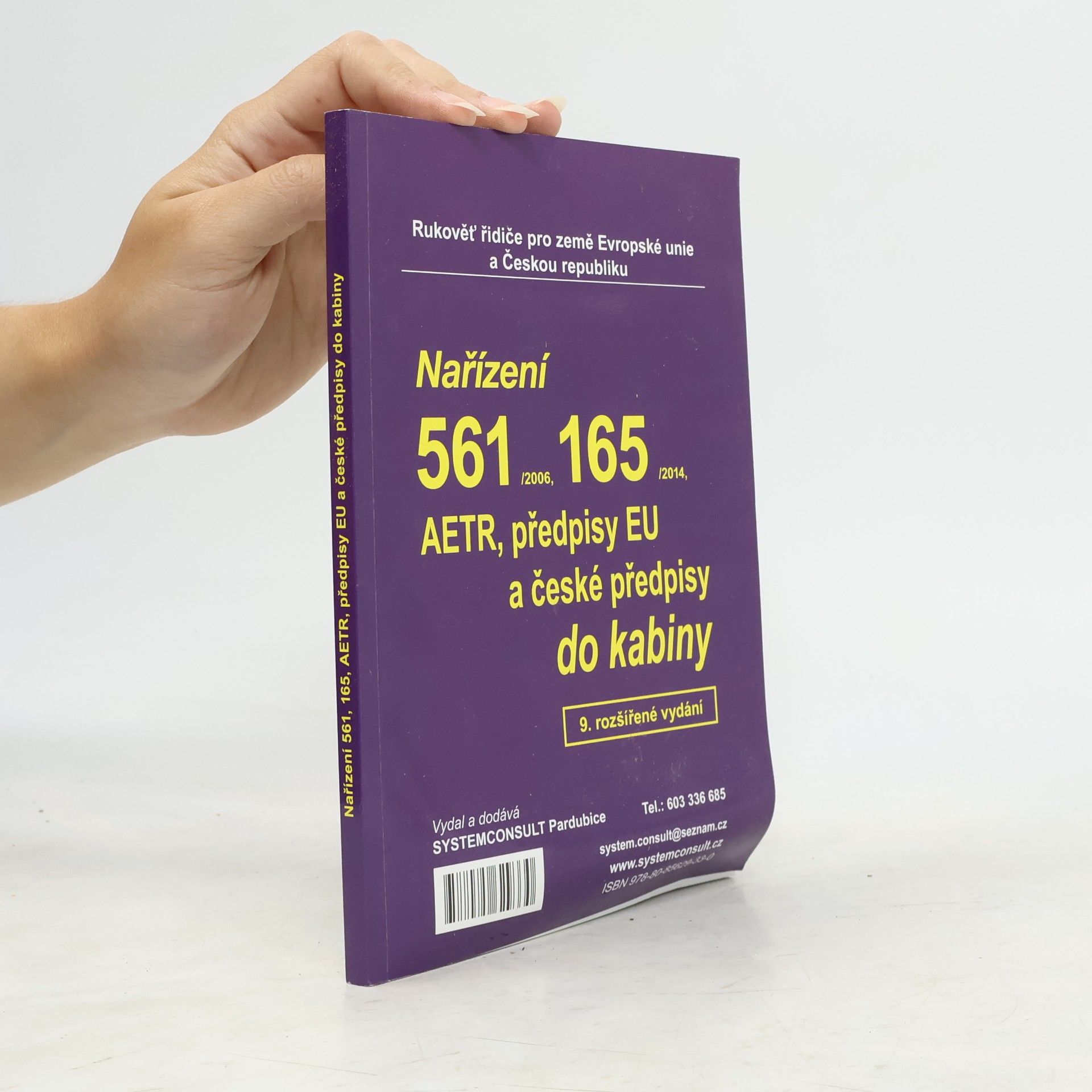 Kolektiv autorů Nařízení 561/2006, 165/2014, AETR, předpisy EU a české předpisy do kabiny