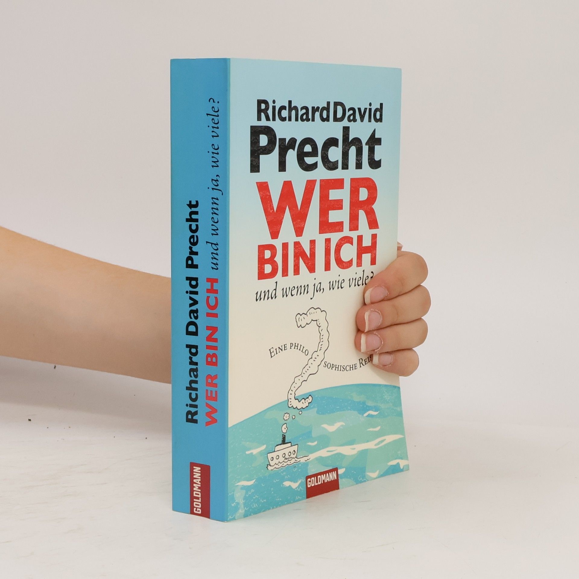 Richard David Precht Wer bin ich - und wenn ja, wie viele?