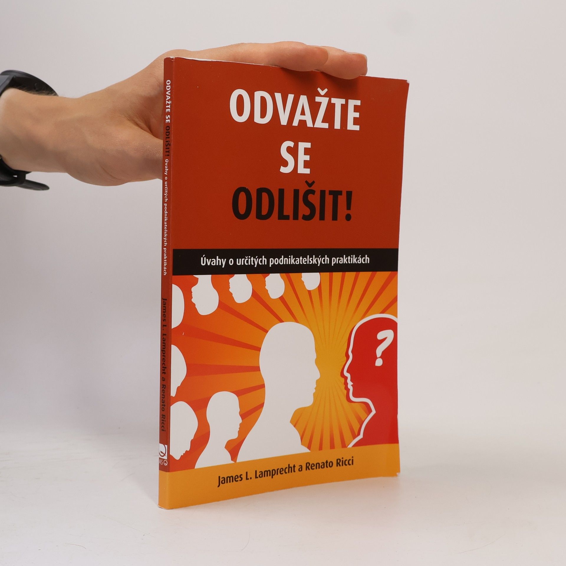 Ivana Petrašová Odvažte se odlišit! : úvahy o určitých podnikatelských praktikách