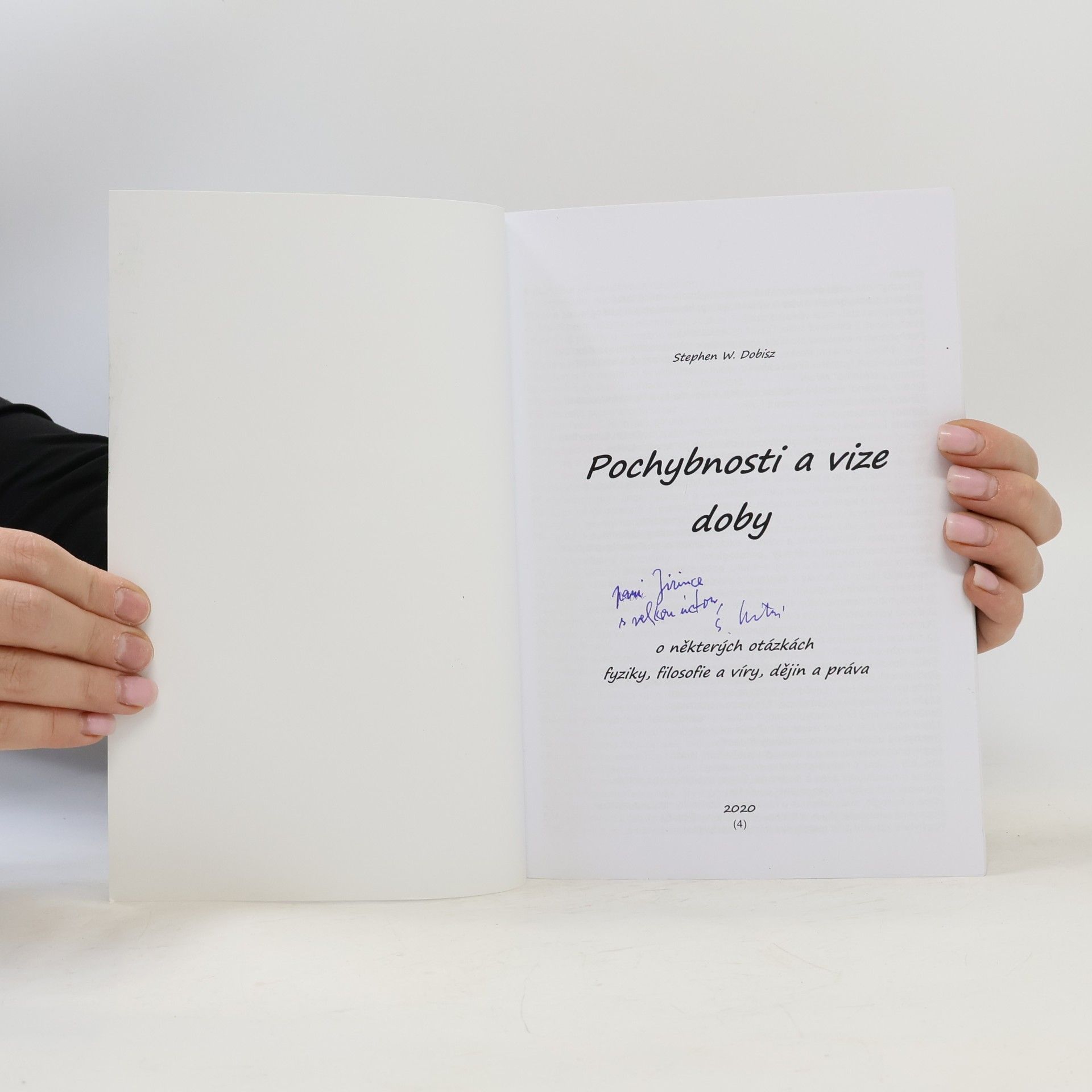 Stephen W. Dobisz Pochybnosti a vize doby