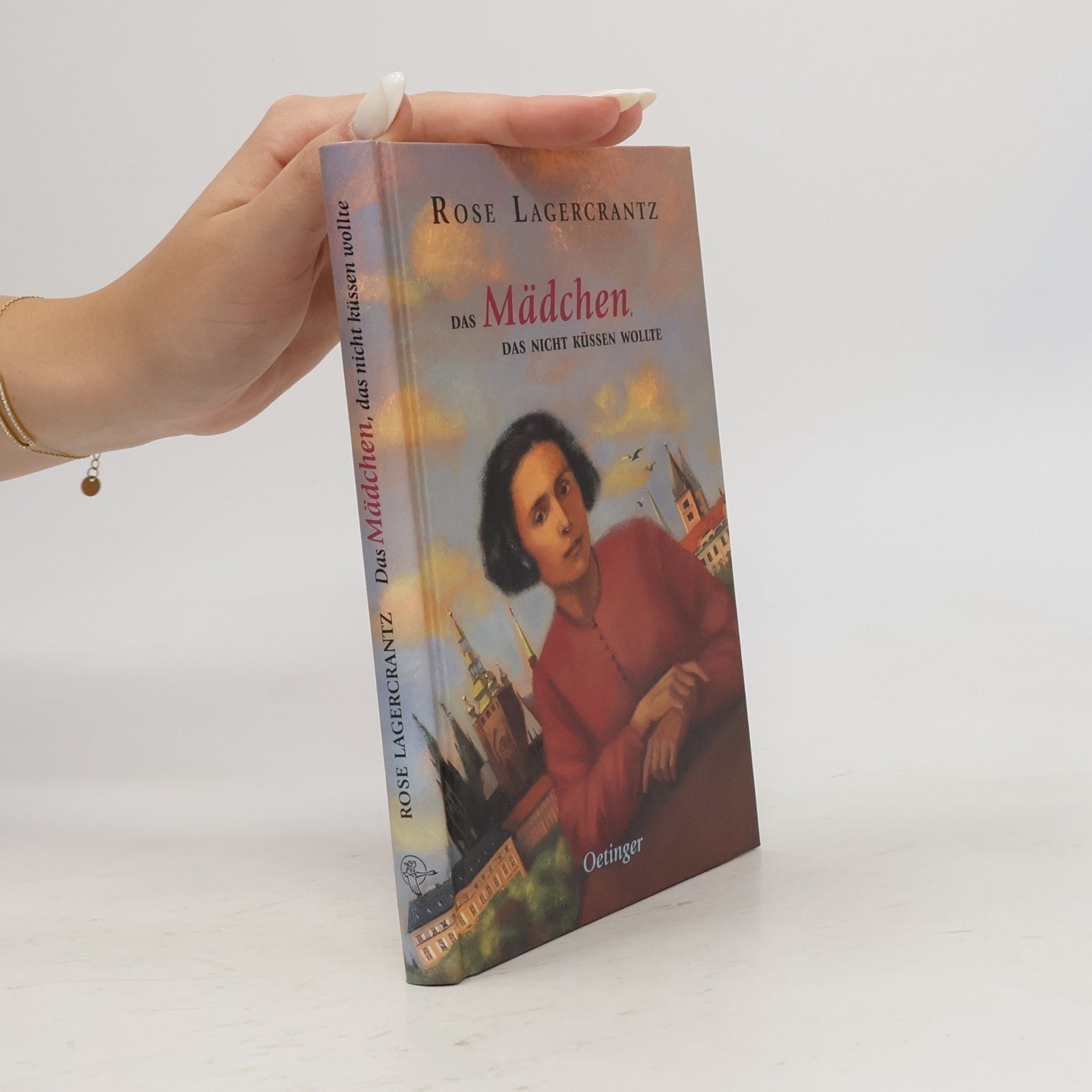 Rose Lagercrantz Das Mädchen, das nicht küssen wollte.