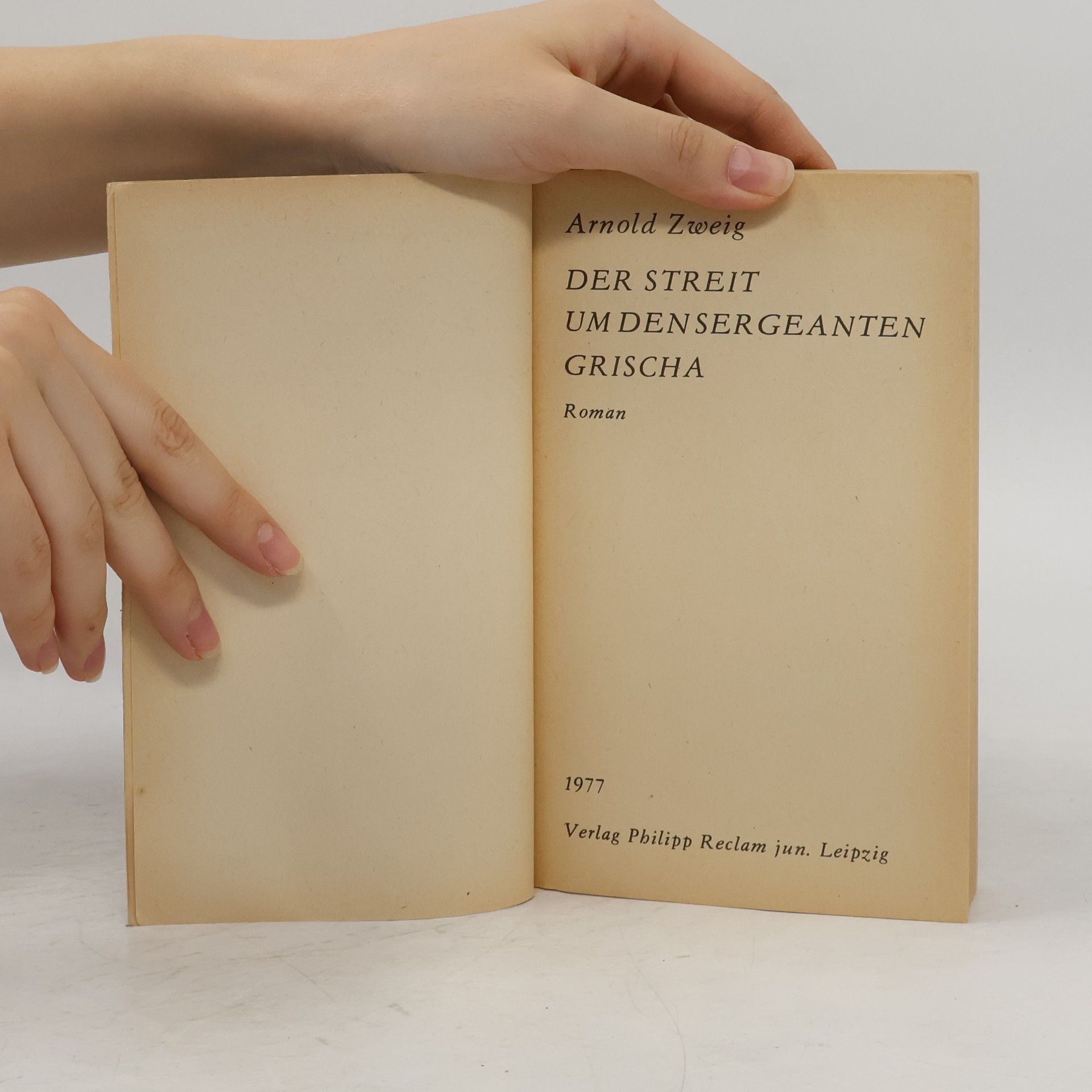 Arnold Zweig Der Streit um den Sergeanten Grischa