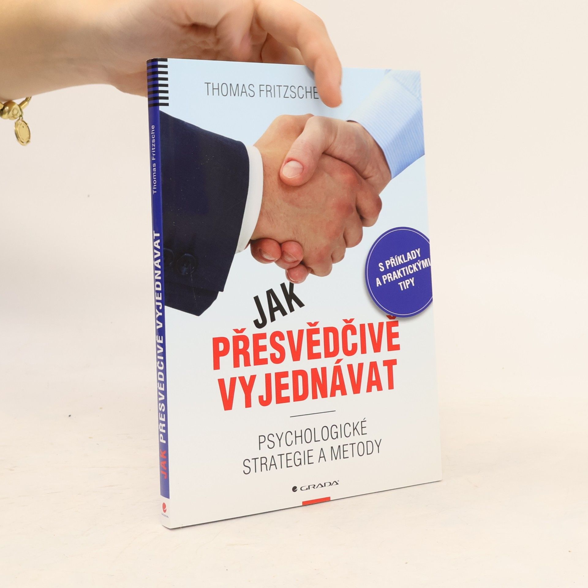 Thomas Fritzsche Jak přesvědčivě vyjednávat