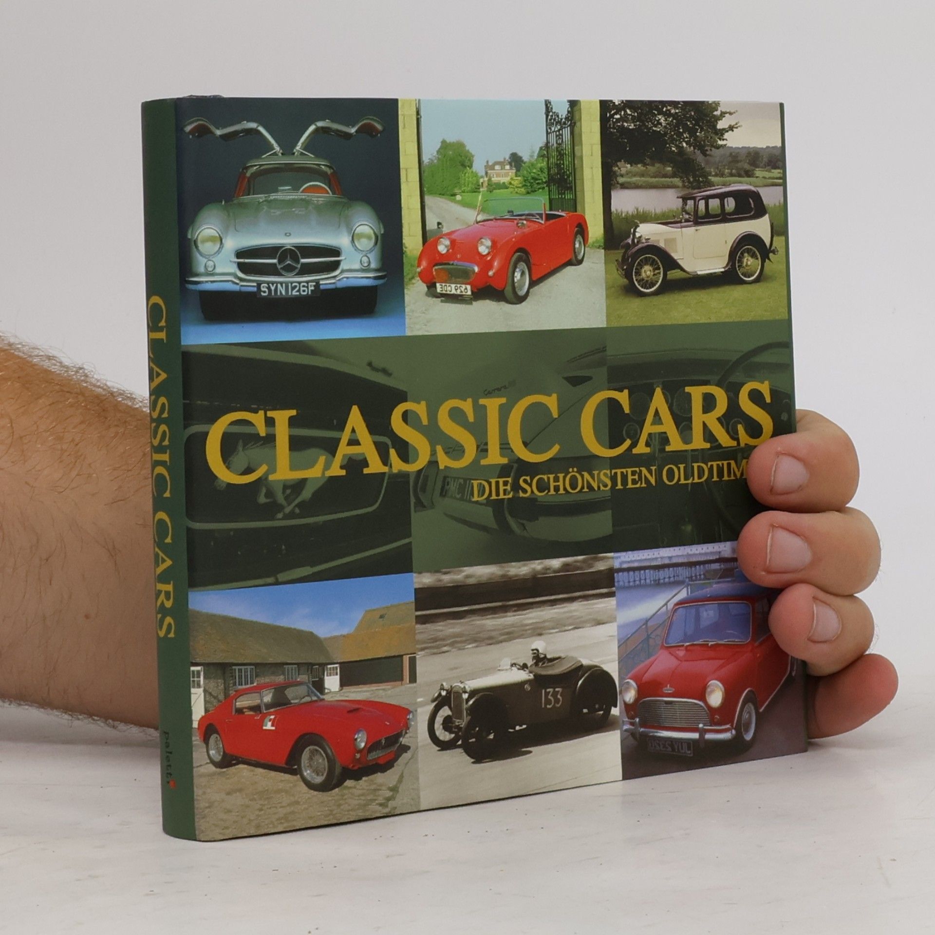 Auteurscollectief Classic Cars. Die Schonsten Oldtimer