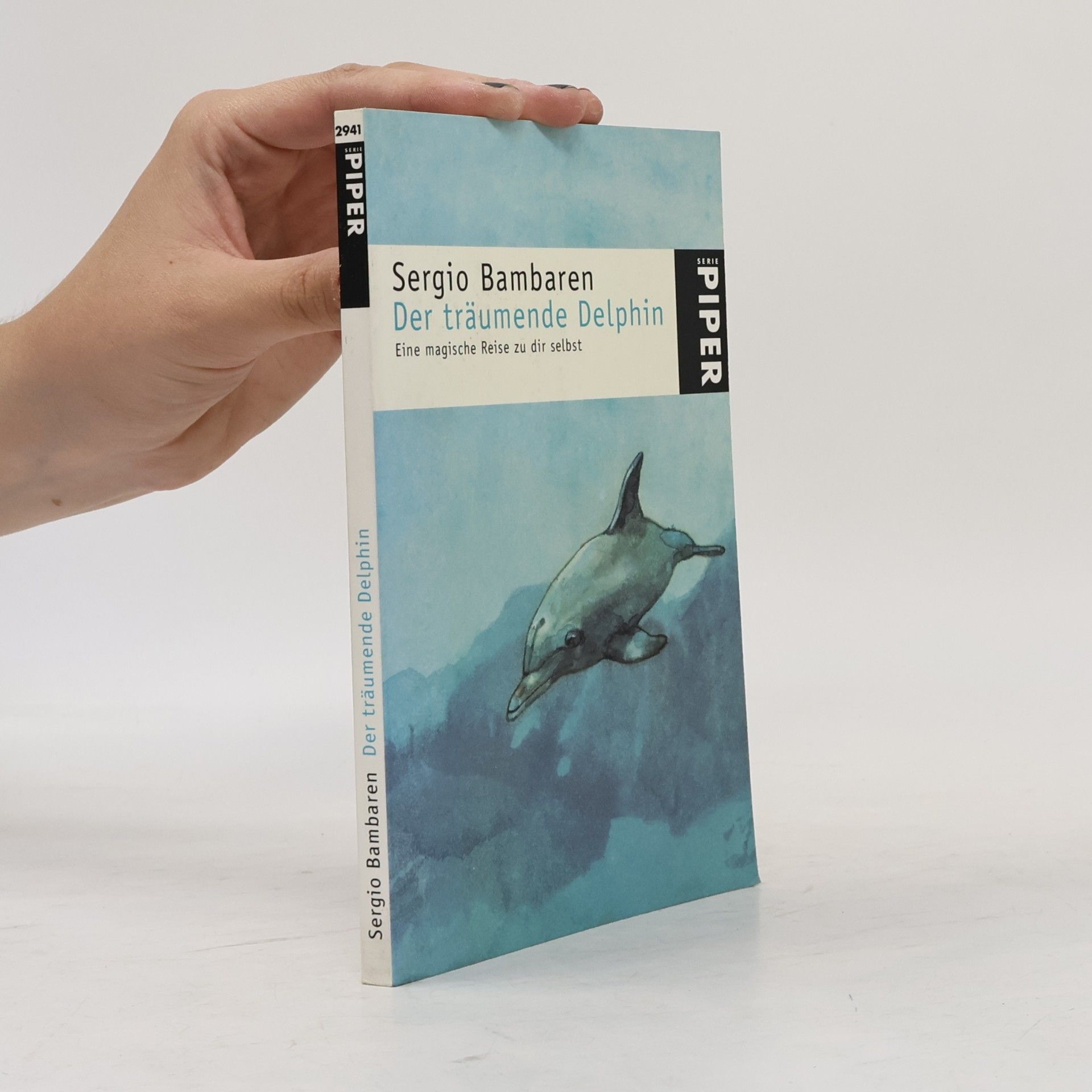 Sergio Bambaren Der träumende Delphin. Eine magische Reise zu dir selbst