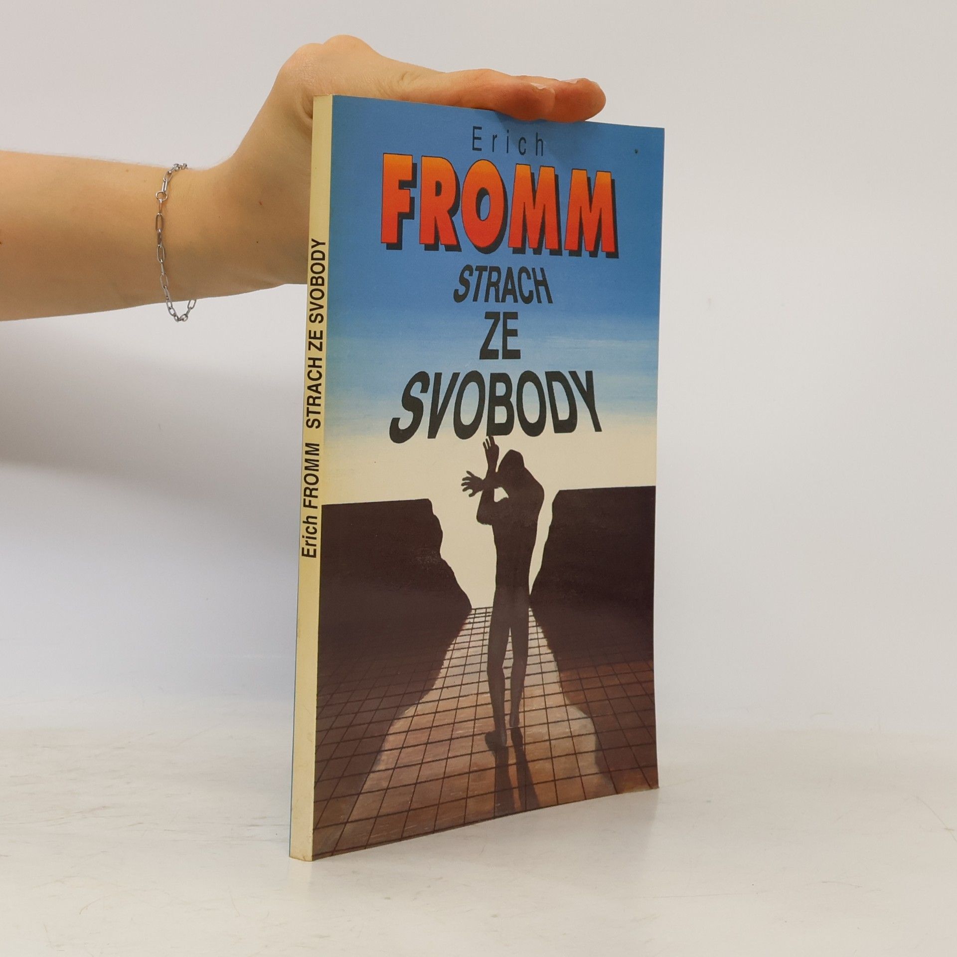 Erich Fromm Strach ze svobody