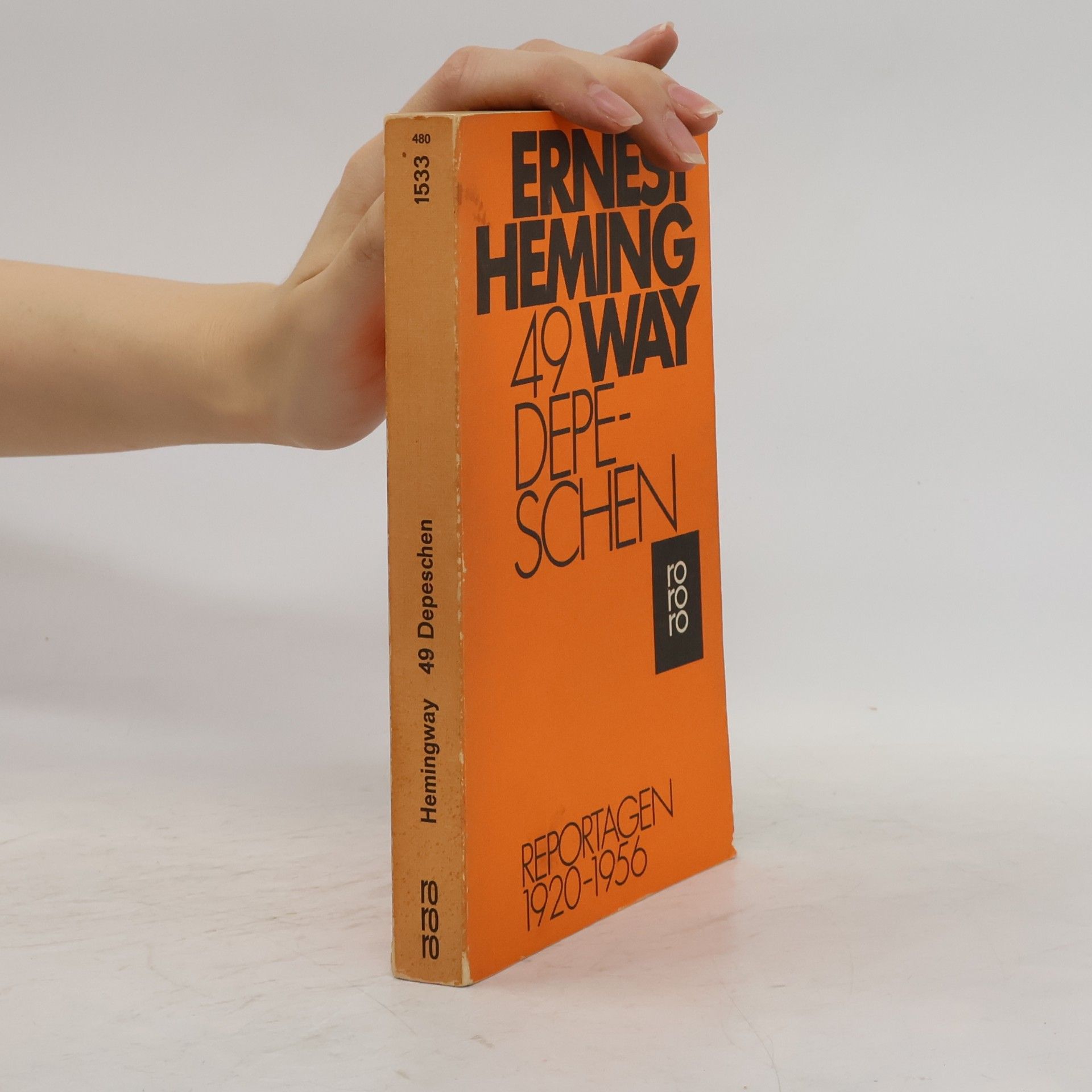 Ernest Hemingway 49 [Neunundvierzig] depeschen
