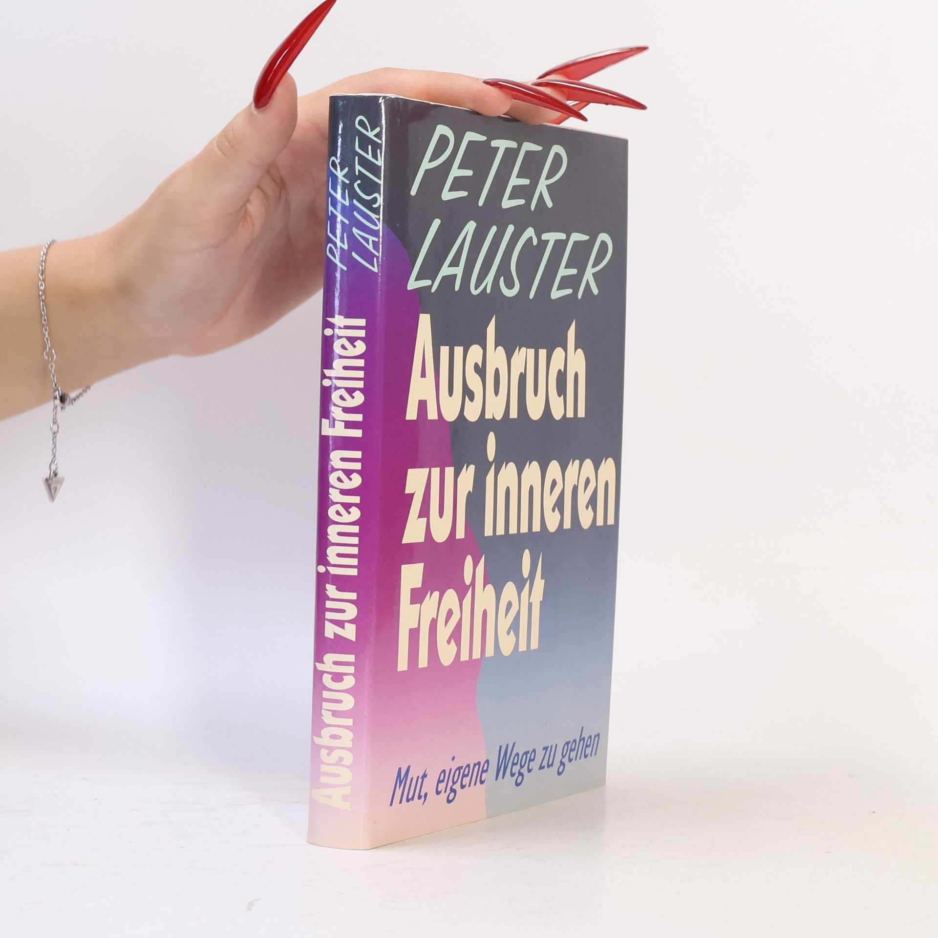 Peter Lauster Ausbruch zur inneren Freiheit