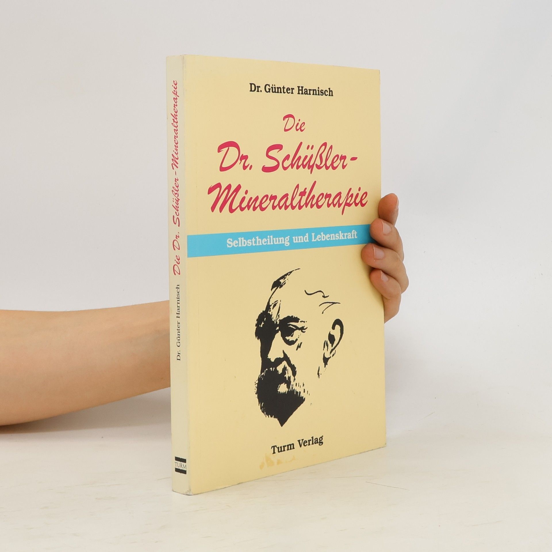 Günter Harnisch Die Dr.-Schüssler-Mineraltherapie
