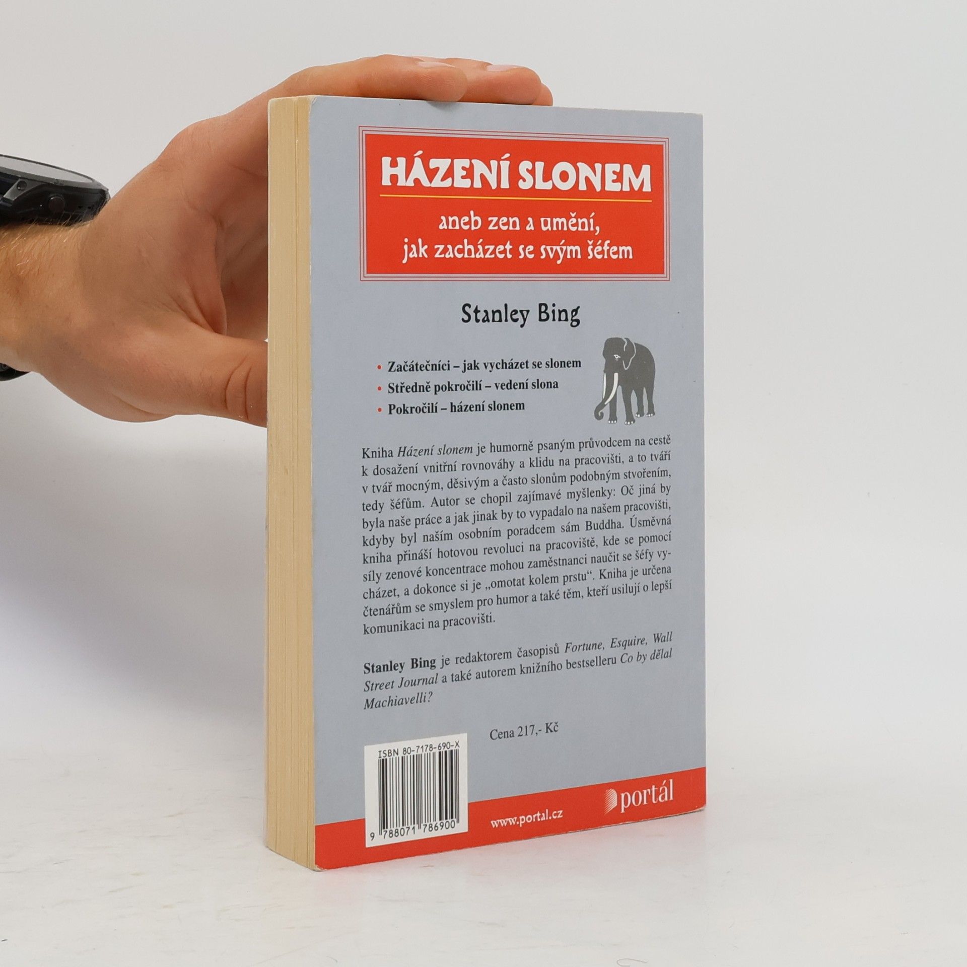 Stanley Bing Házení slonem, aneb, Zen a umění, jak zacházet se svým šéfem