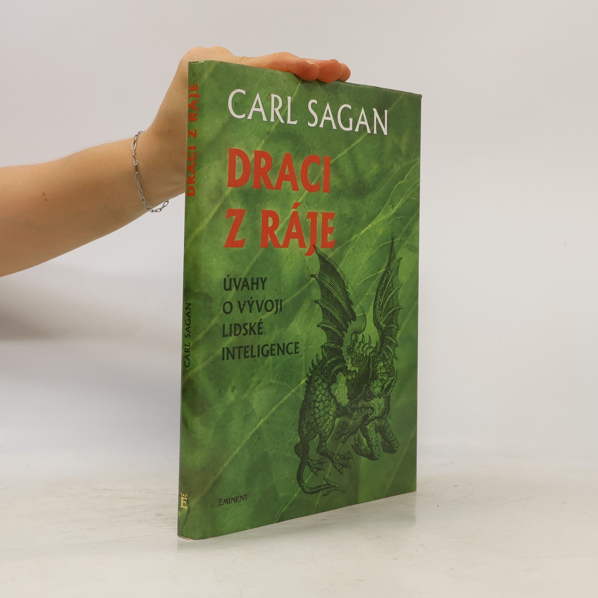 Carl Sagan Draci z ráje : úvahy o vývoji lidské inteligence