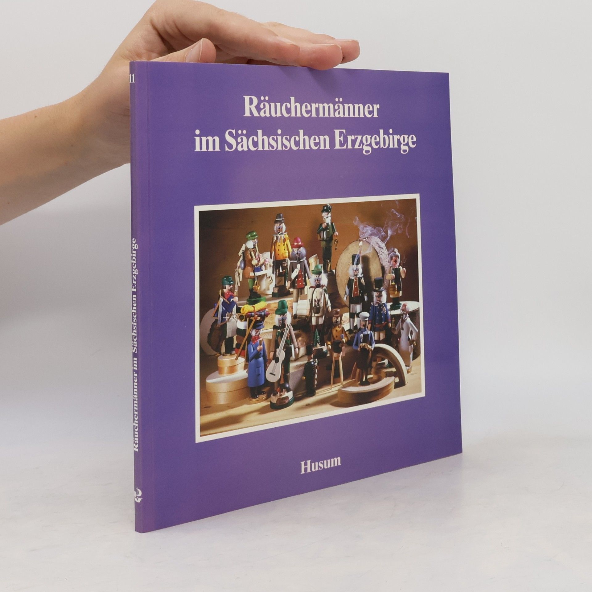Hans-Jürgen Irmscher Räuchermänner im Sächsischen Erzgebirge