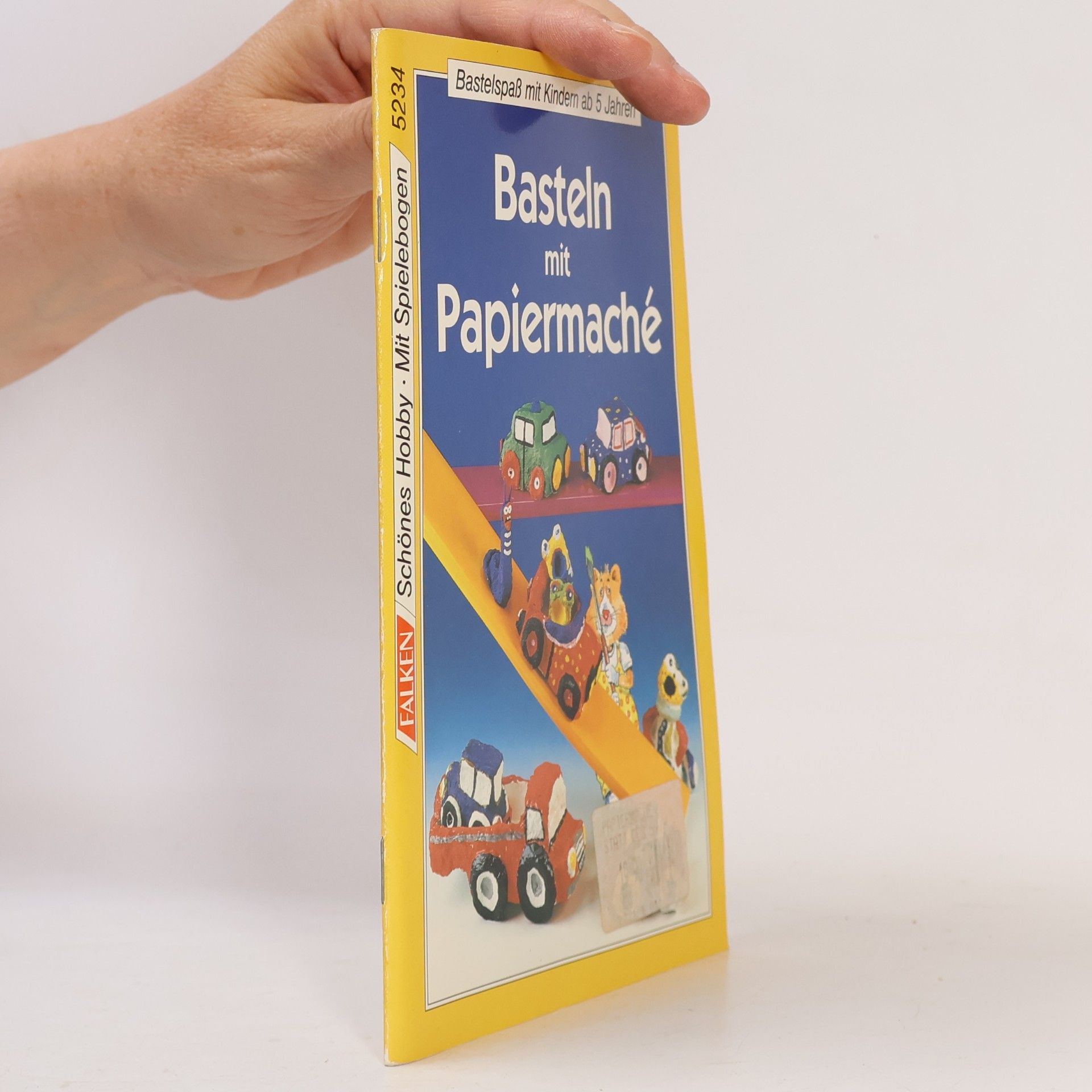 Birgitta Jetzek-Berkenhaus Basteln mit Papiermache. Bastelspaß mit Kindern ab 5 Jahren.