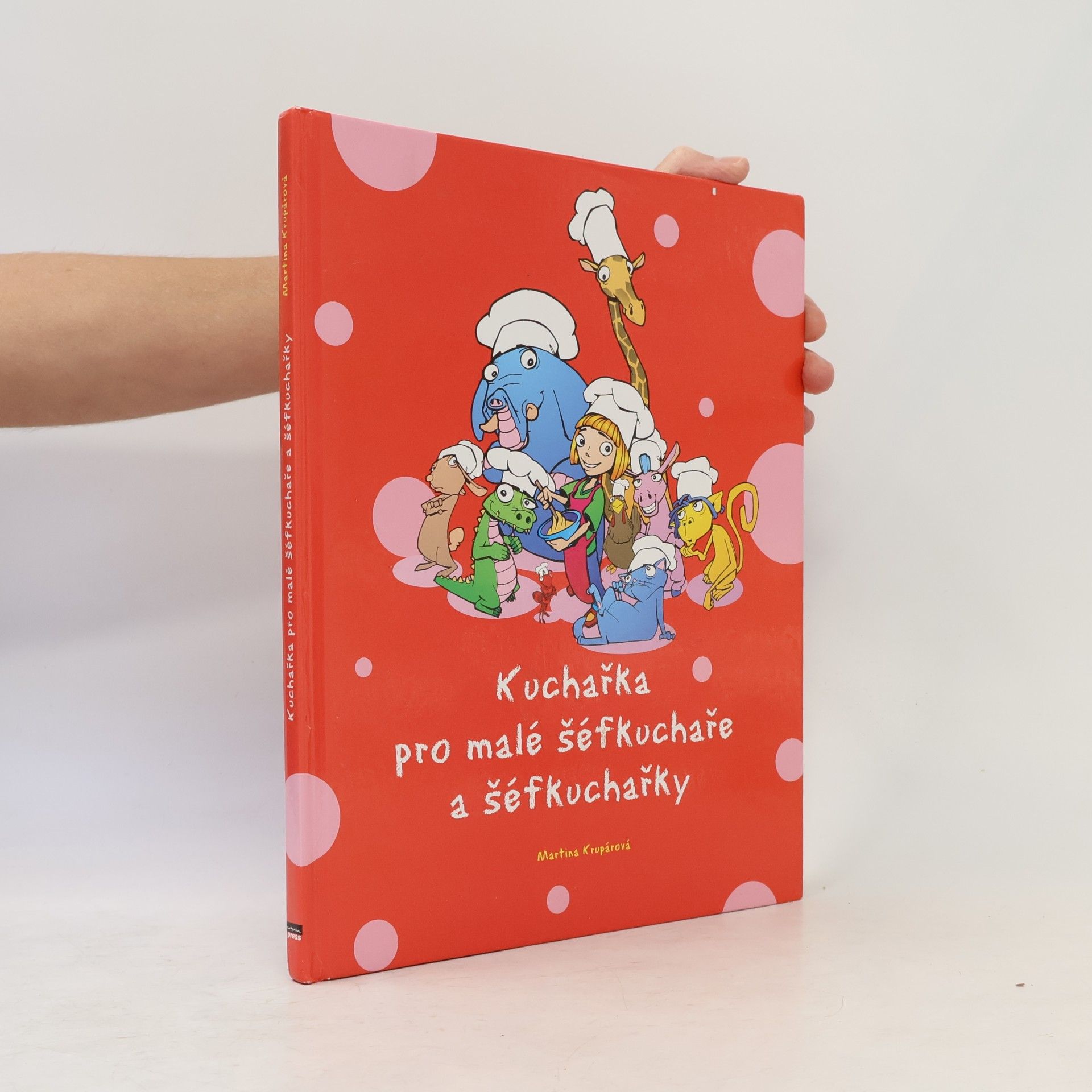 Krupárová Martina Kuchařka pro malé šéfkuchaře a šéfkuchařky