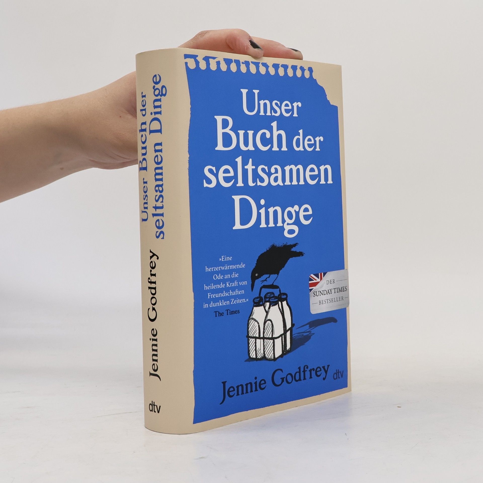 Jennie Godfrey Unser Buch der seltsamen Dinge. Roman