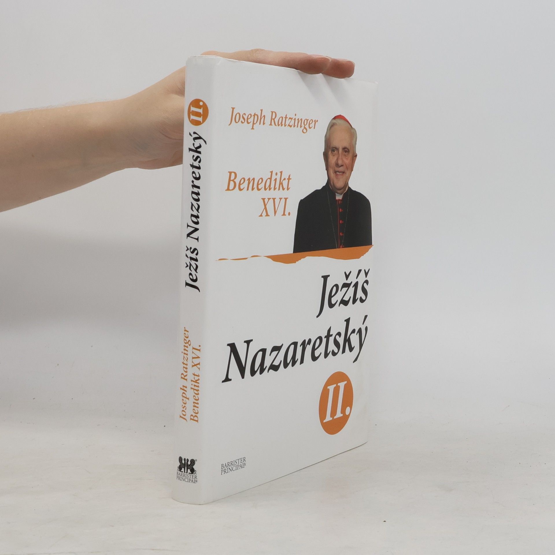 Joseph Ratzinger Ježíš Nazaretský. 2. díl